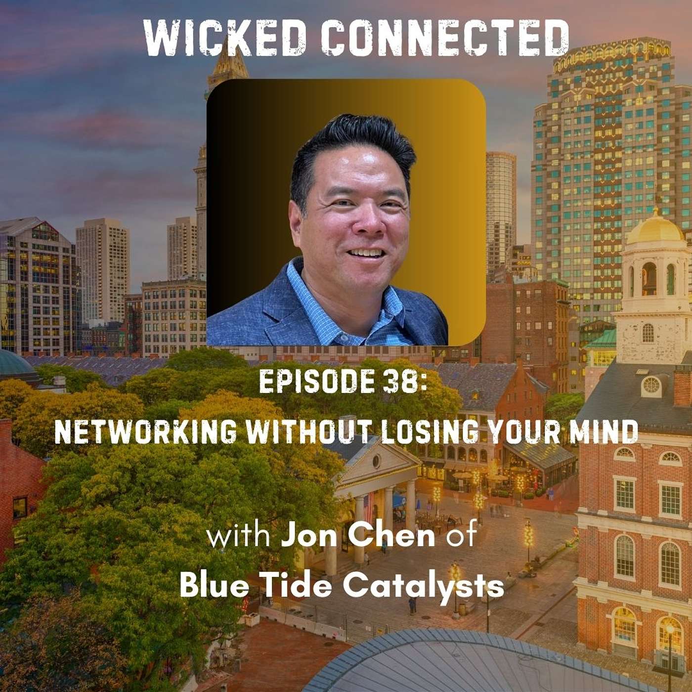 Episode 38. Networking Without Losing Your Mind