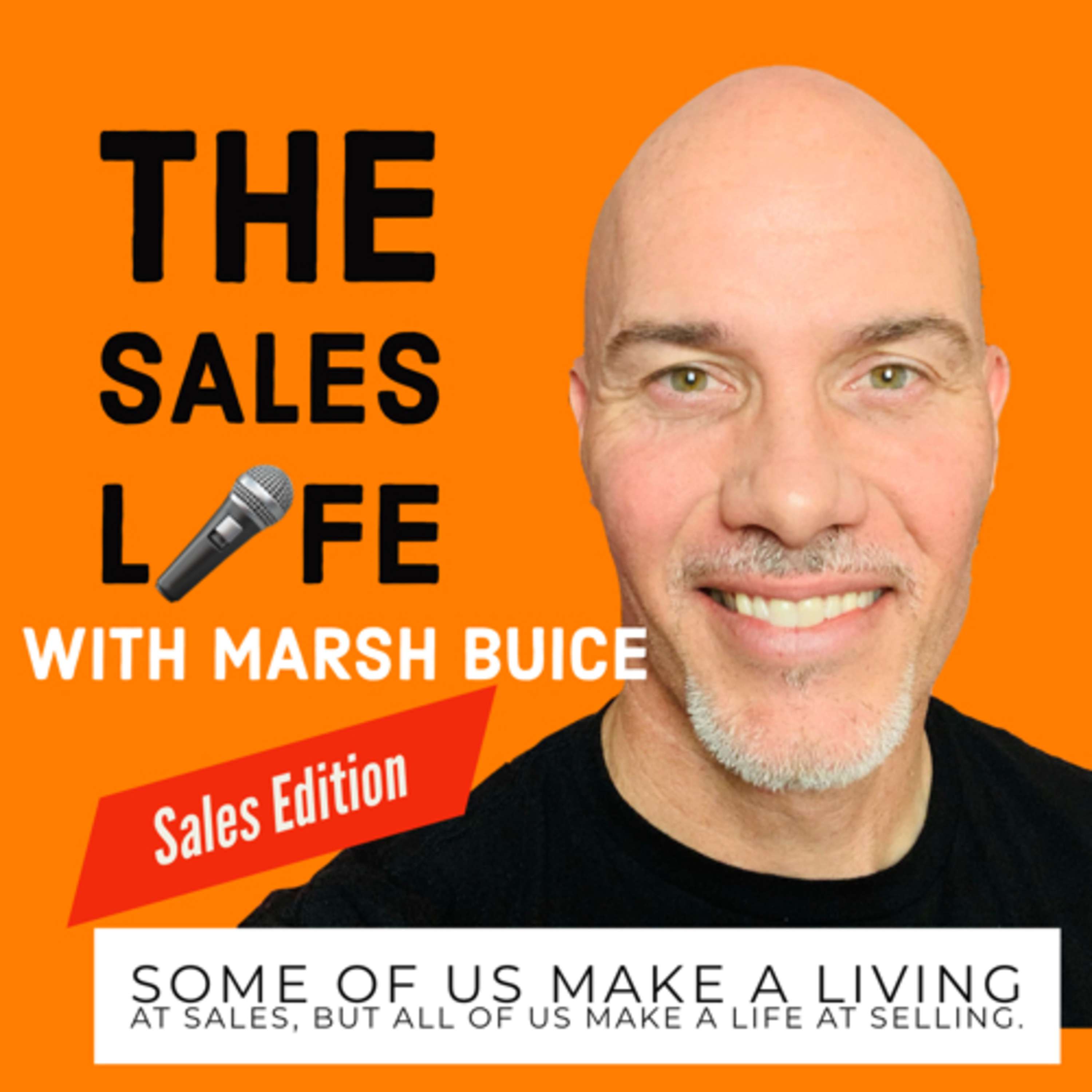 The Sales Life with Marsh Buice: Sales Edition cover art