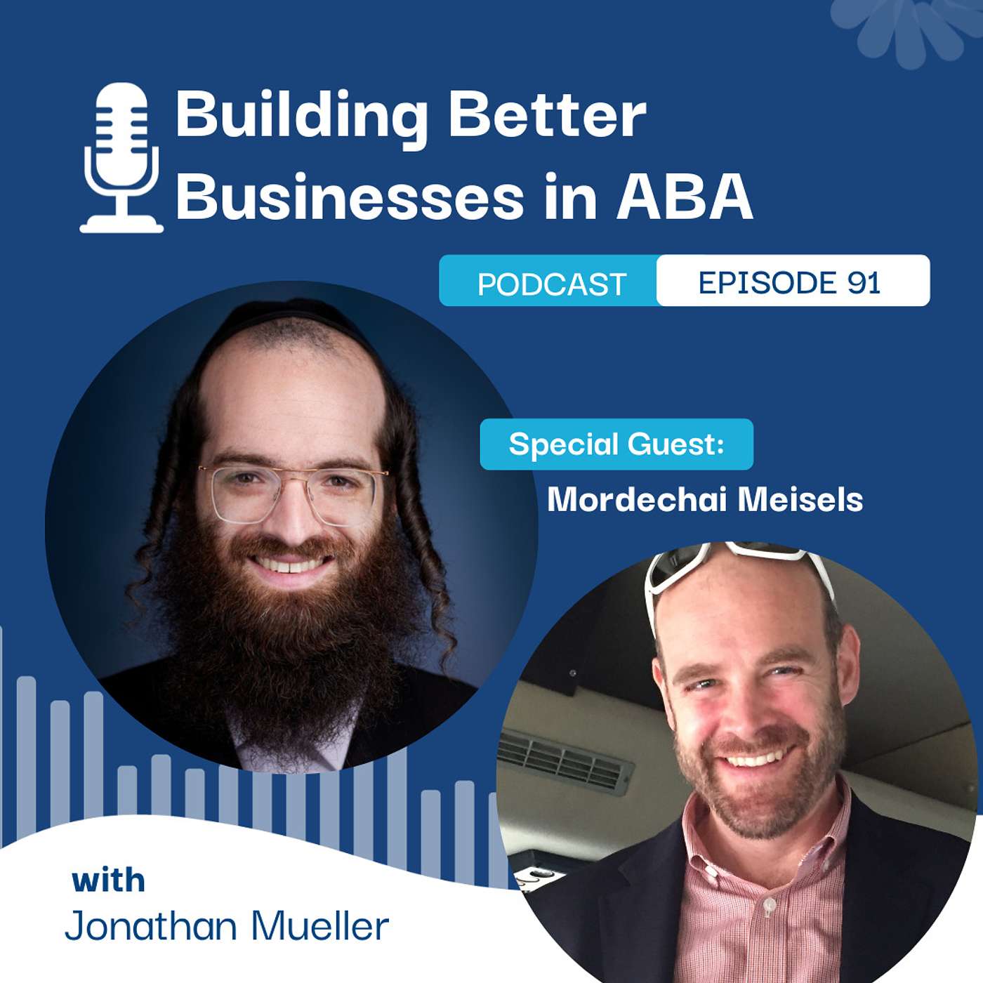 Episode 91: Helping People Help People with Mordechai Meisels