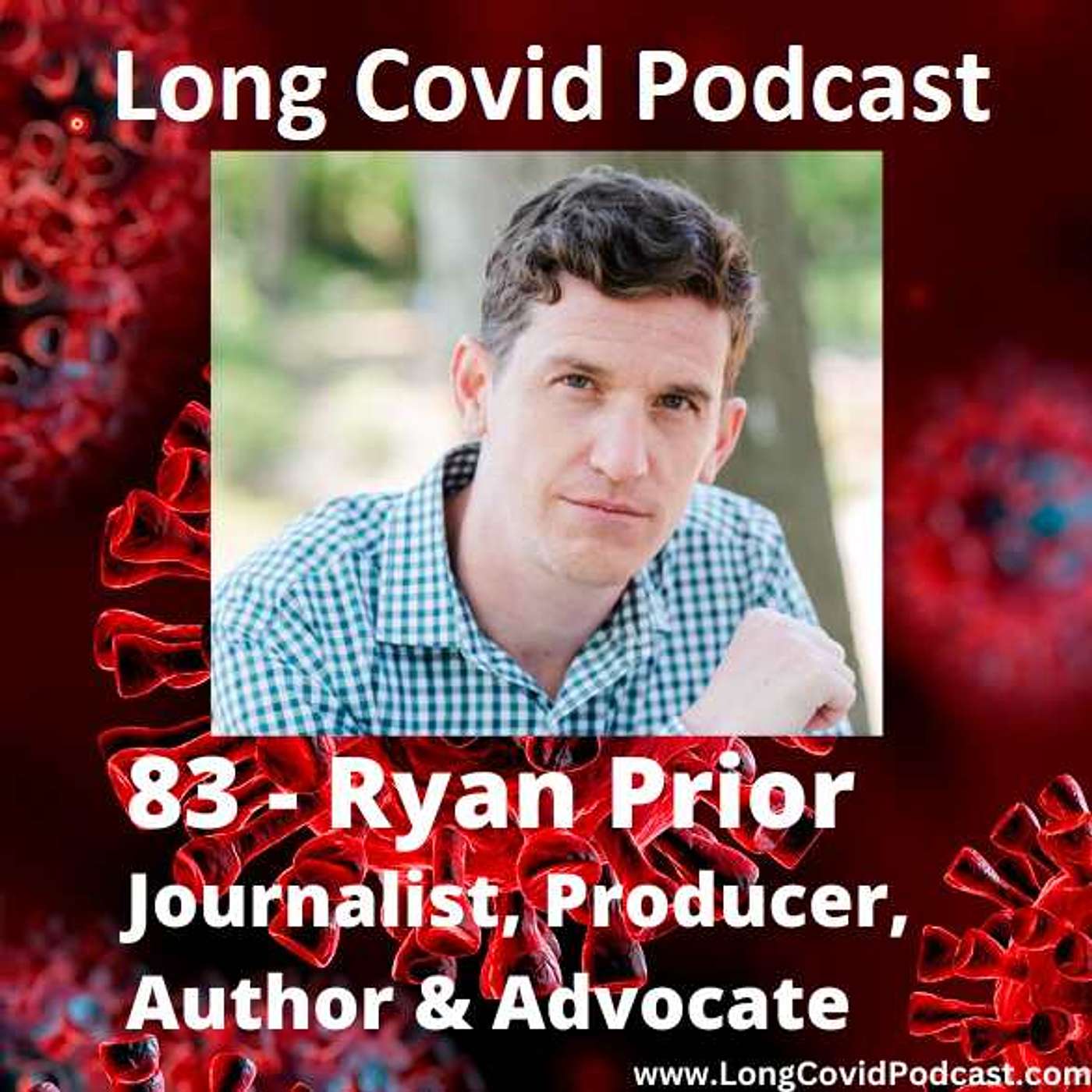 83 - Ryan Prior - Journalist, Producer, Author & Advocate