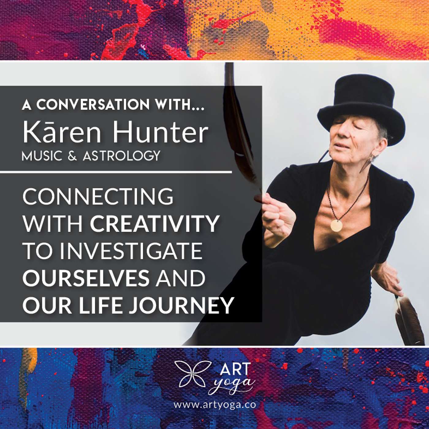 48. E48 with Kāren Hunter - Connecting with creativity to investigate ourselves and our life journey episode artwork