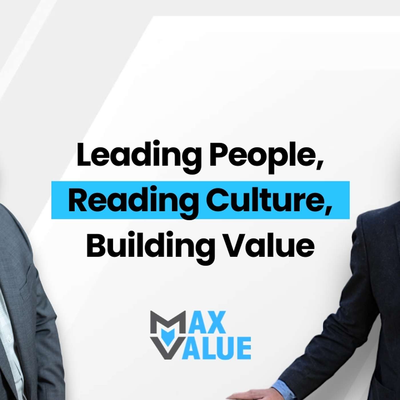 Leading People, Reading Culture, Building Value Ft. Mike Roe