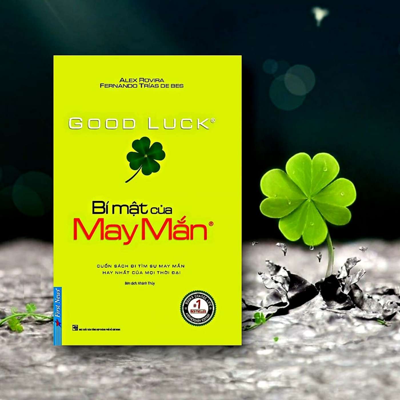 Bí mật của may mắn - Bí quyết chủ động tạo ra và duy trì sự may mắn