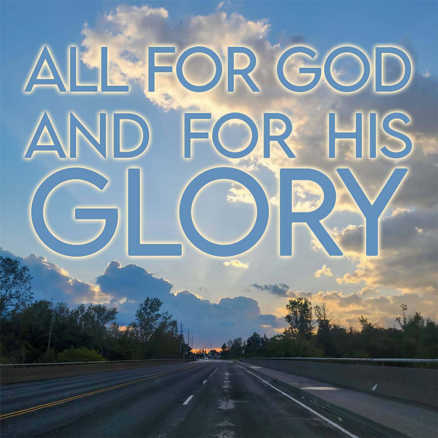 Season 5 Episode 232 - All for God and for His Glory episode artwork