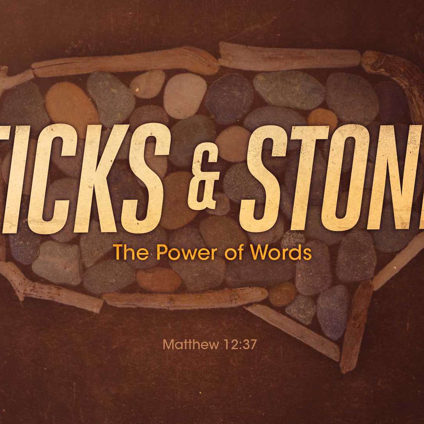 Sticks and Stones pt 1: Words That Help