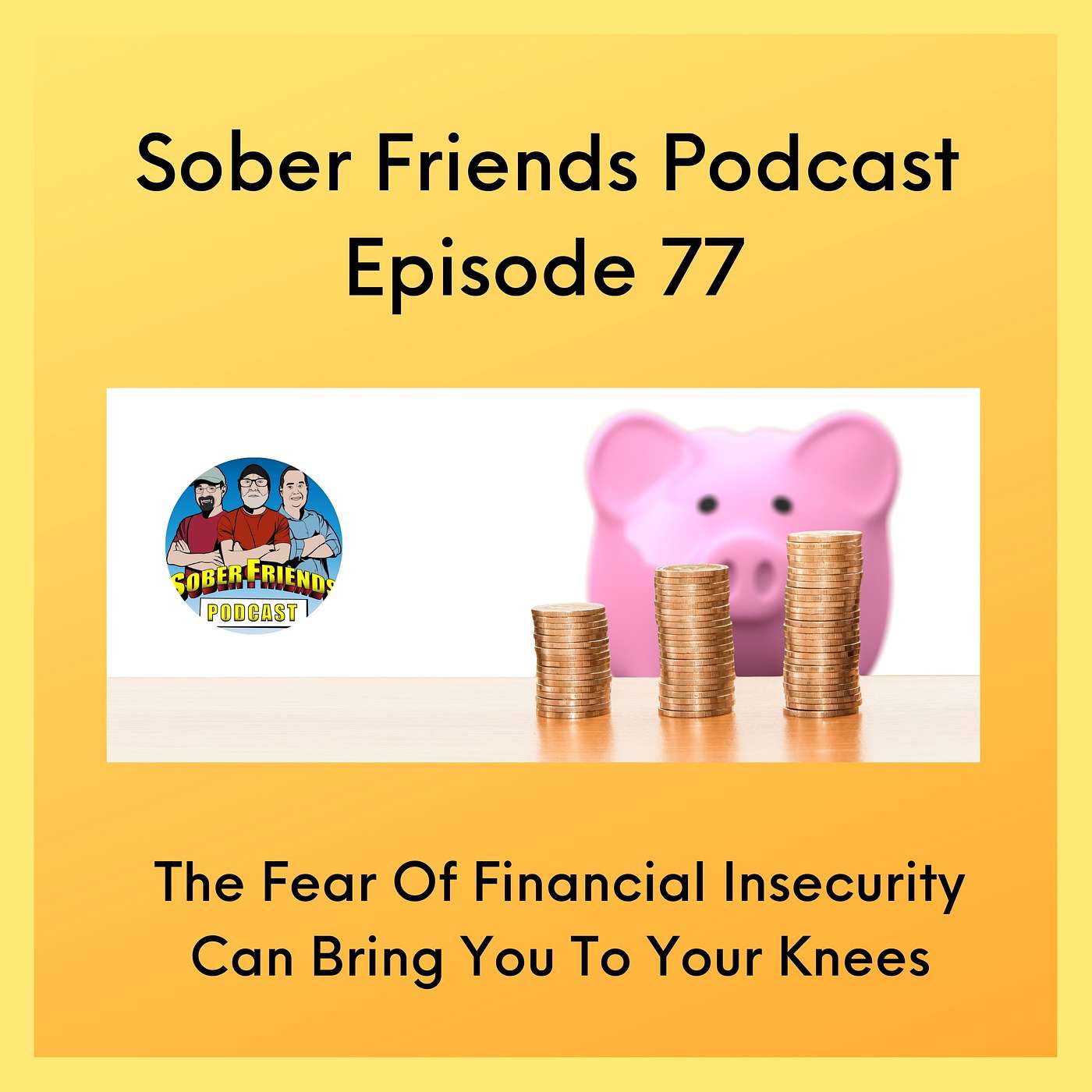 The Fear Of Financial Insecurity Can Bring You To Your Knees episode artwork