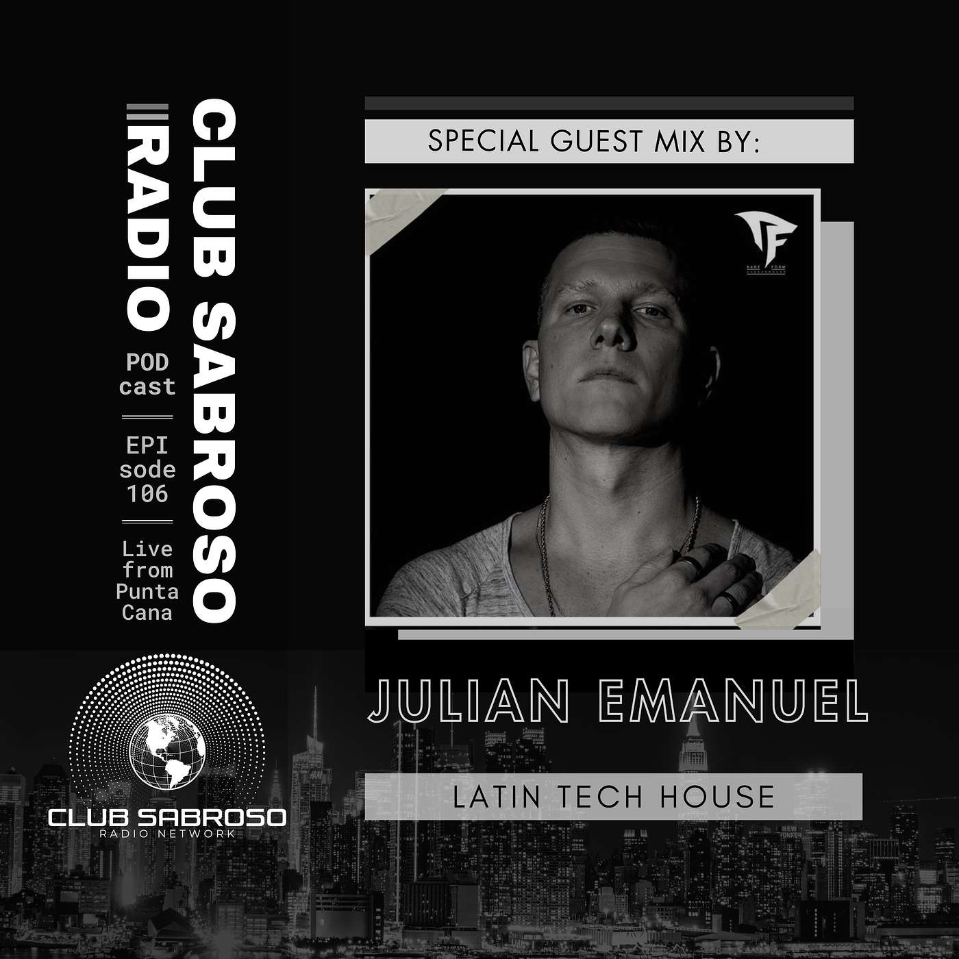 EP106: Guest Mix by: Julian Emanuel (Latin Tech House)