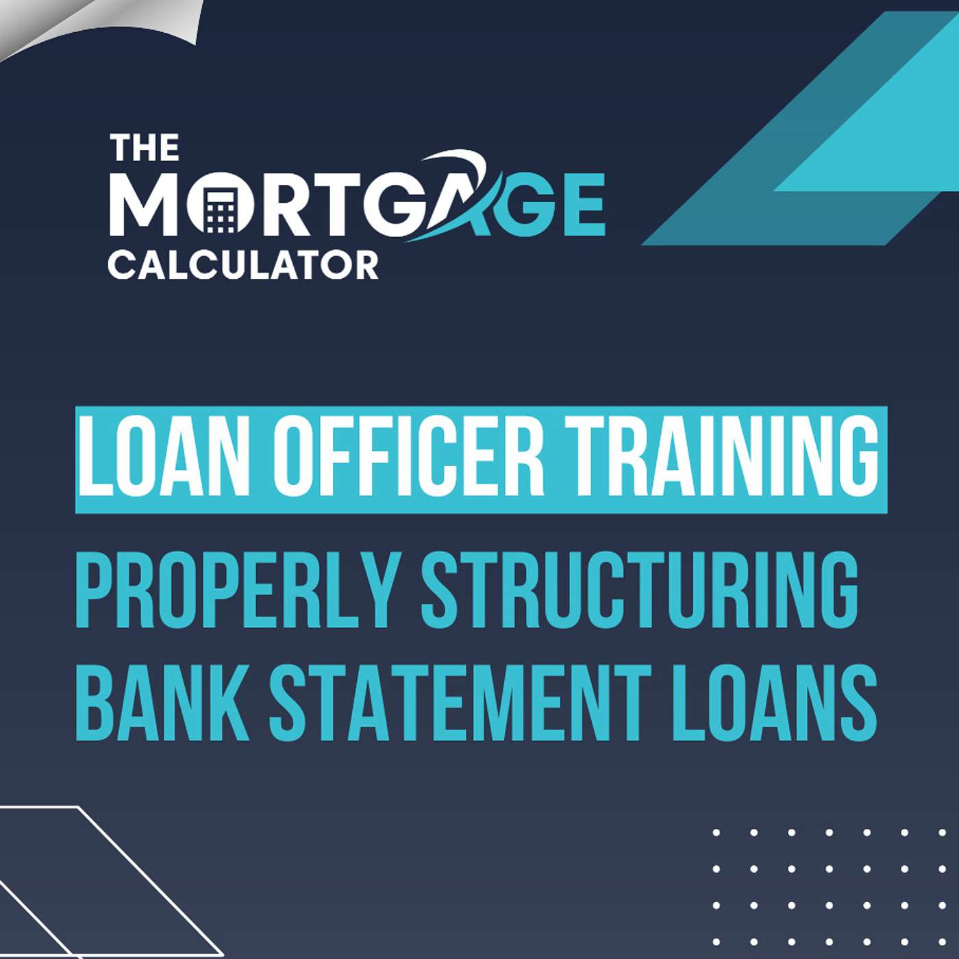 Loan Officer Training (5/24/23): Properly Structuring Bank Statement Loans episode artwork