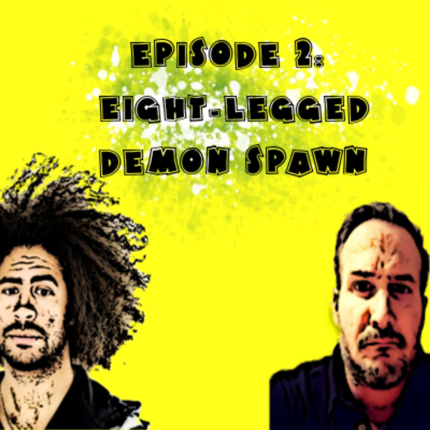 COOKIE & CREAM PODCAST Episode 2, Eight-Legged Demon Spawn