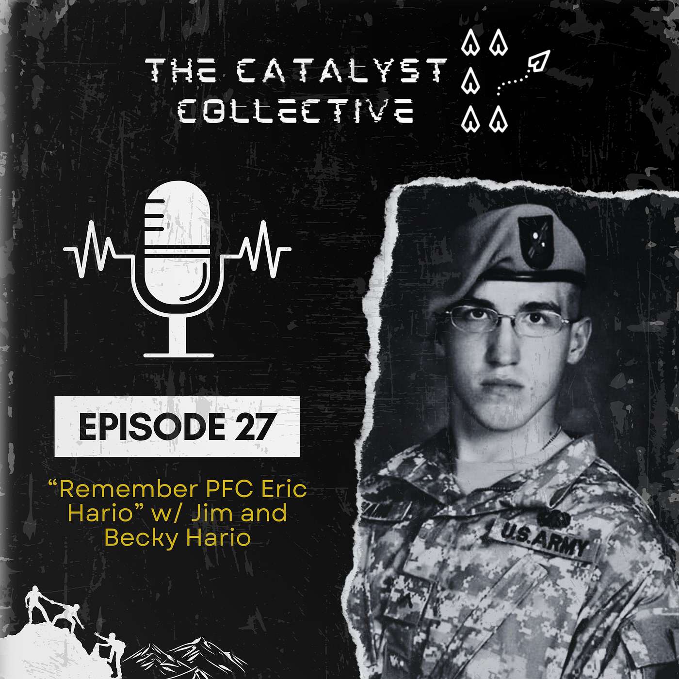 Episode 27: “Remember PFC Eric Hario” w/ Jim and Becky Hario
