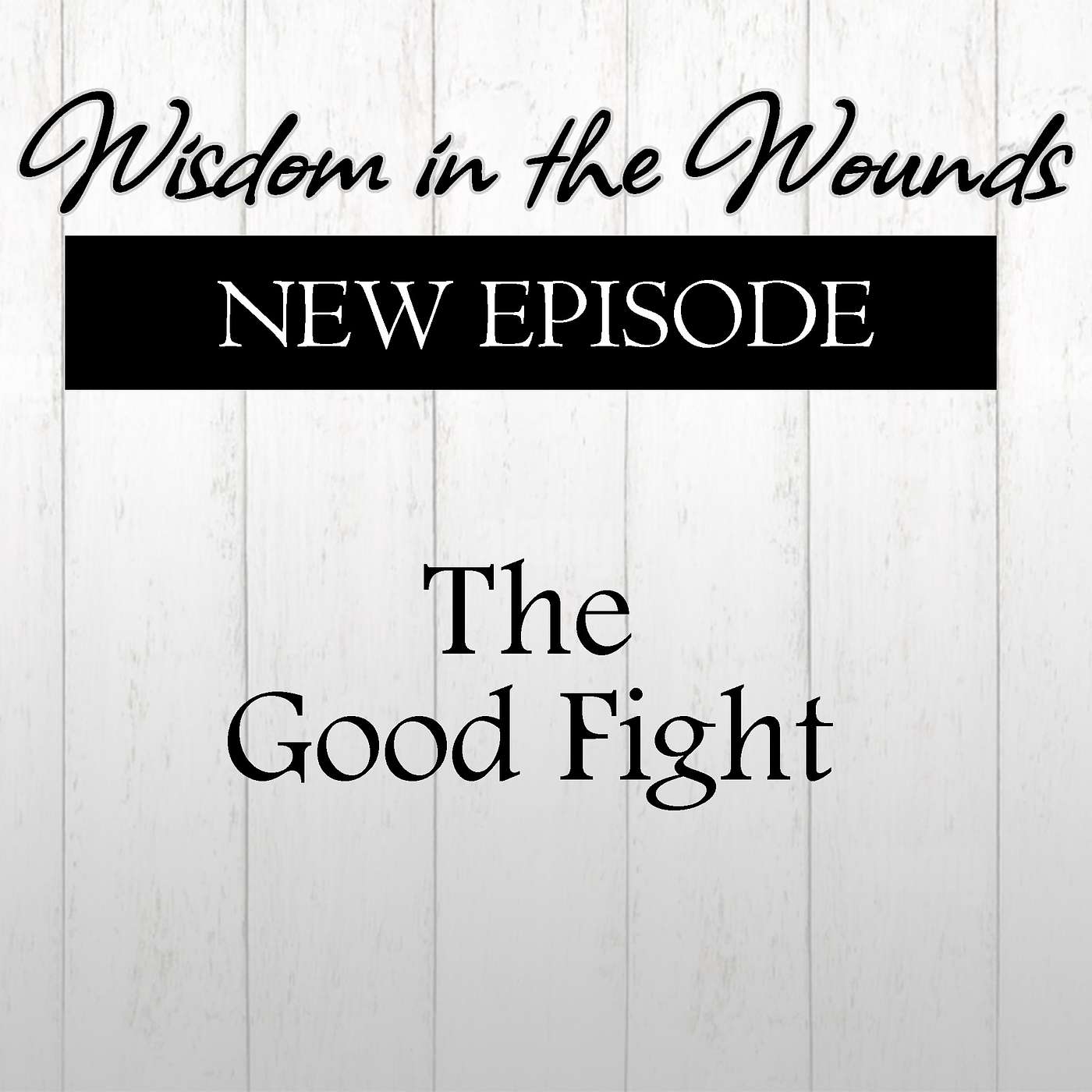 Wisdom in the Wounds