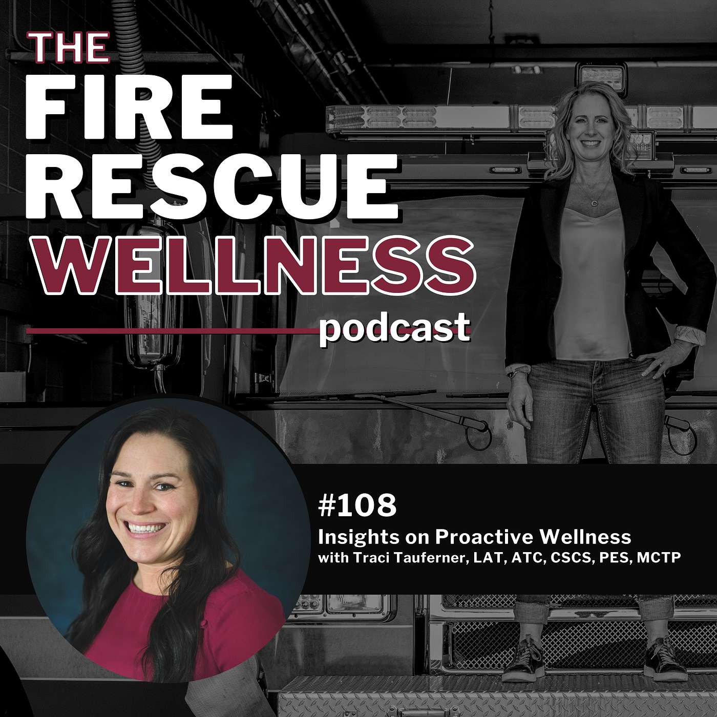 Episode 108: Insights on Proactive Wellness with Traci Tauferner, LAT, ATC, CSCS, PES, MCTP