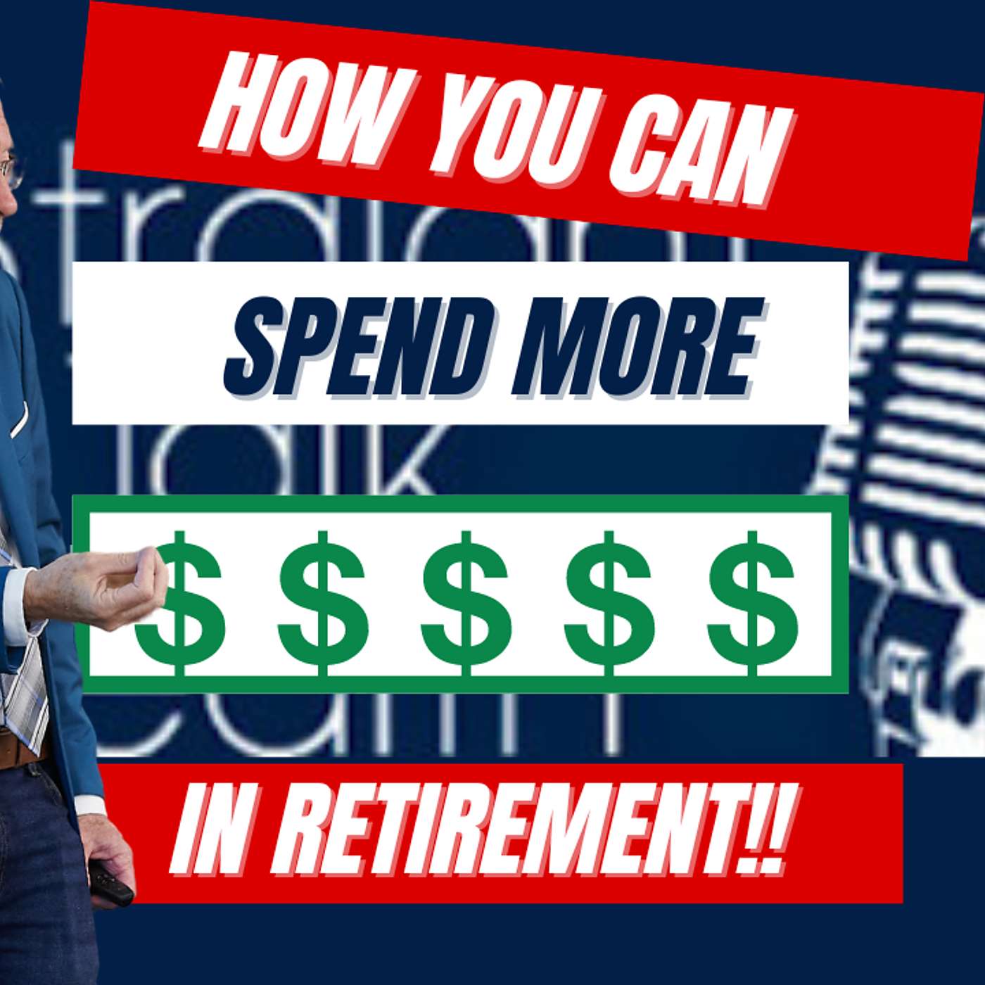 EPISODE 91B - SPEND with CONFIDENCE in RETIREMENT! EPISODE 91B - SPEND with CONFIDENCE in RETIREMENT!