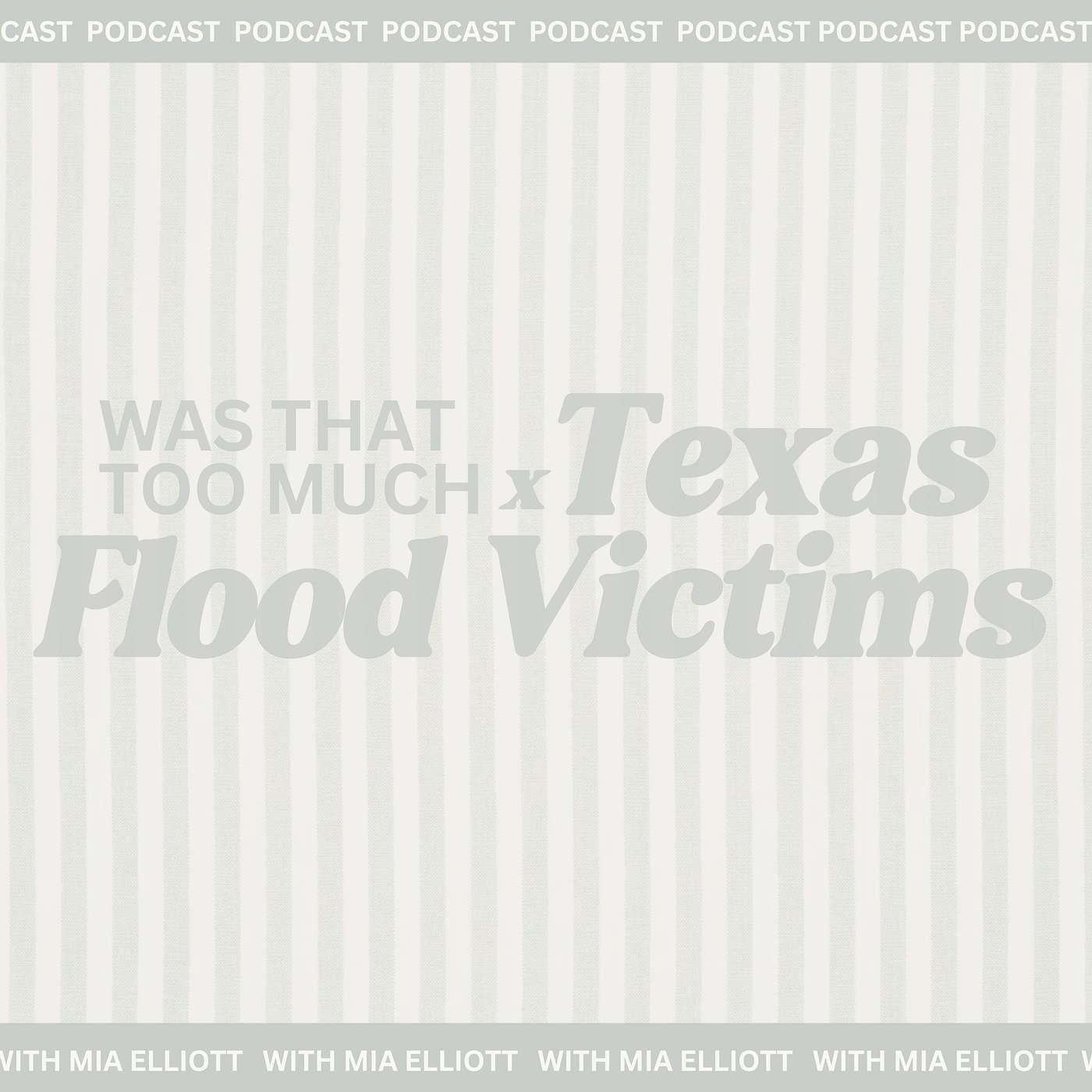 Was That Too Much? With Mia Elliott