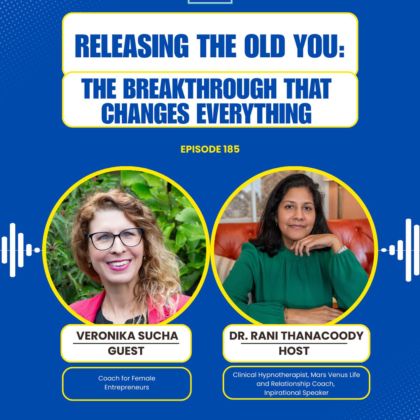 Episode 185: Releasing the Old You: The Breakthrough That Changes Everything with Veronika Sucha episode artwork