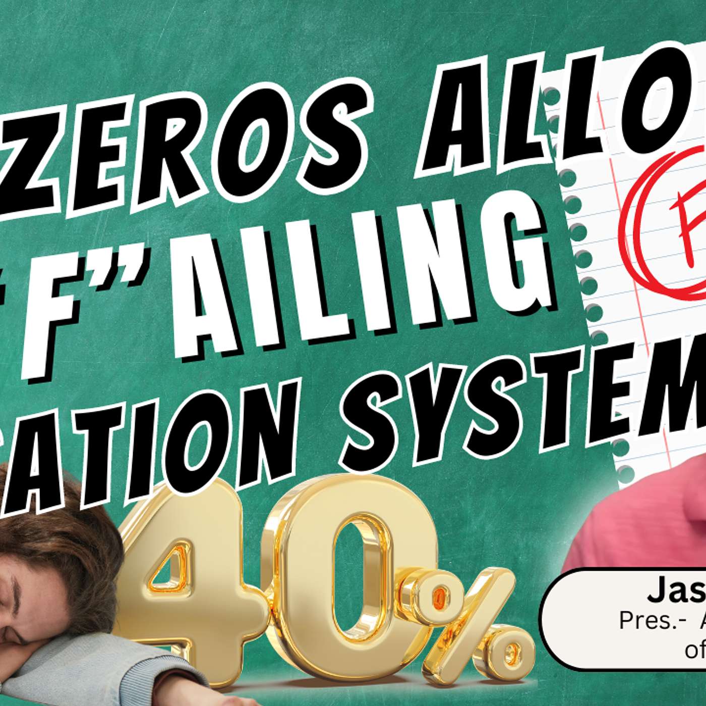 318. No Zeros Allowed: The Failing Public Education System | Jason Roberts