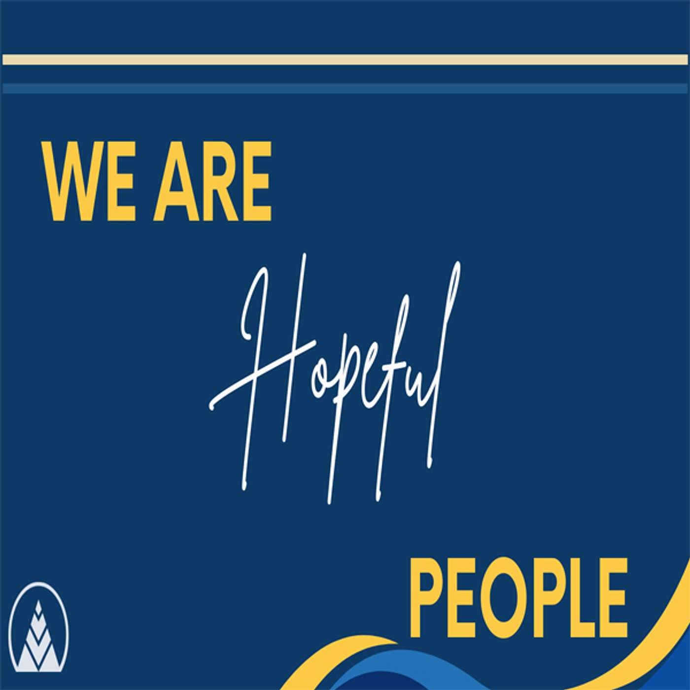 We Are a Hopeful People | Daneen Bottler | February 15th 2026 We Are a Hopeful People | Daneen Bottler | February 15th 2026