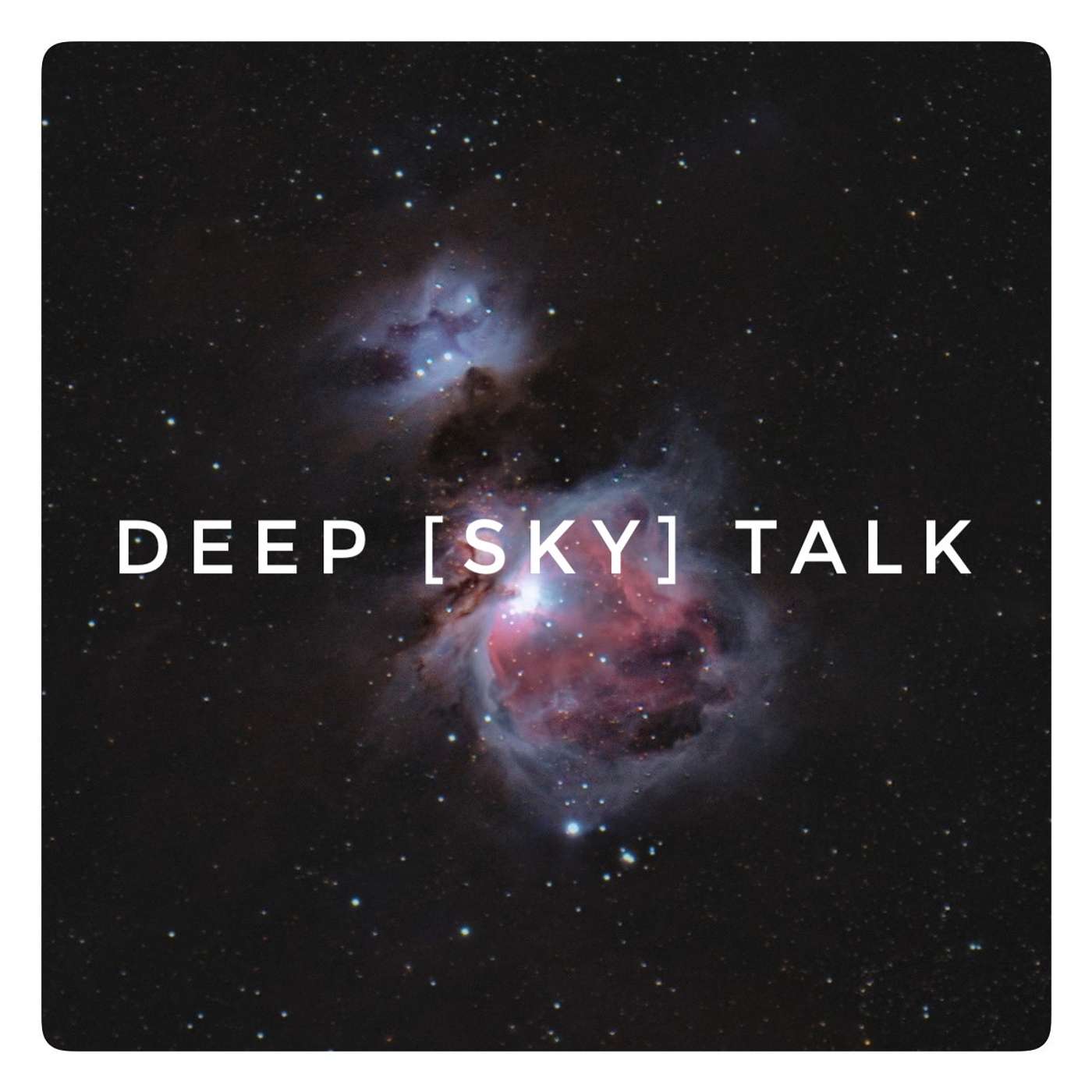 Deep [Sky] Talk