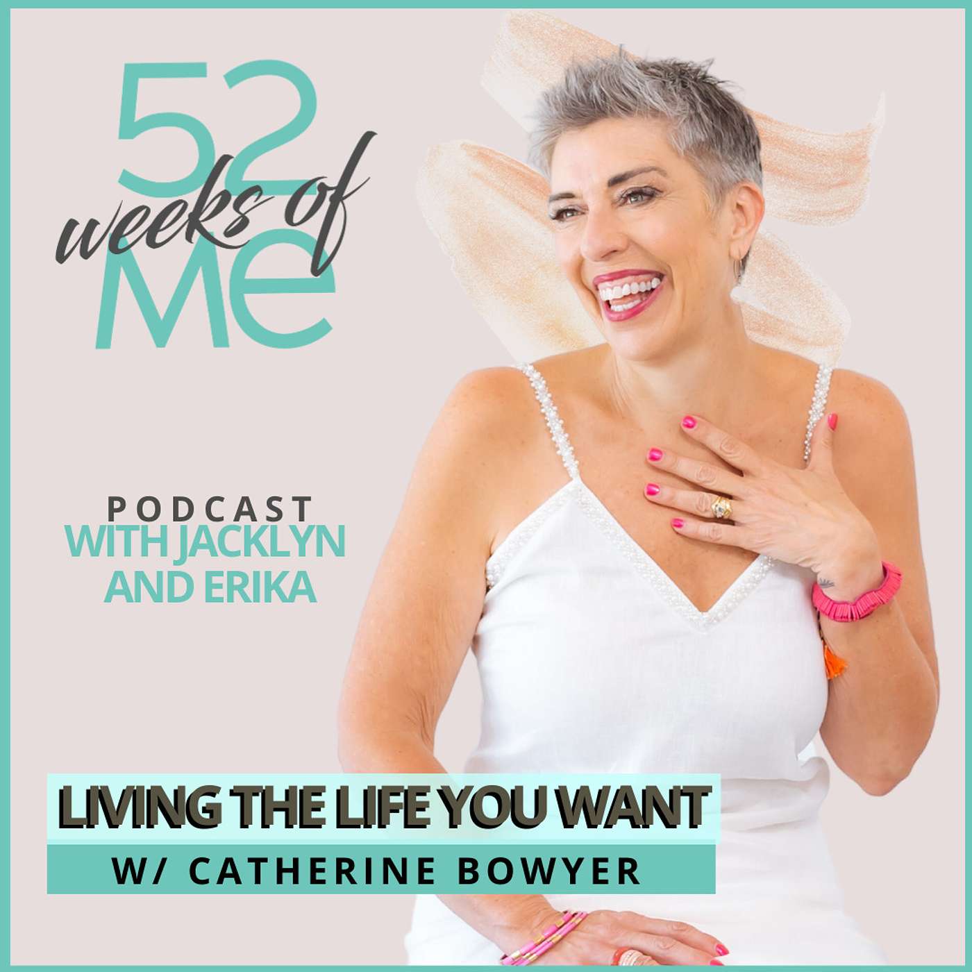 Episode 112: Living the Life You Want w/ Catherine Bowyer