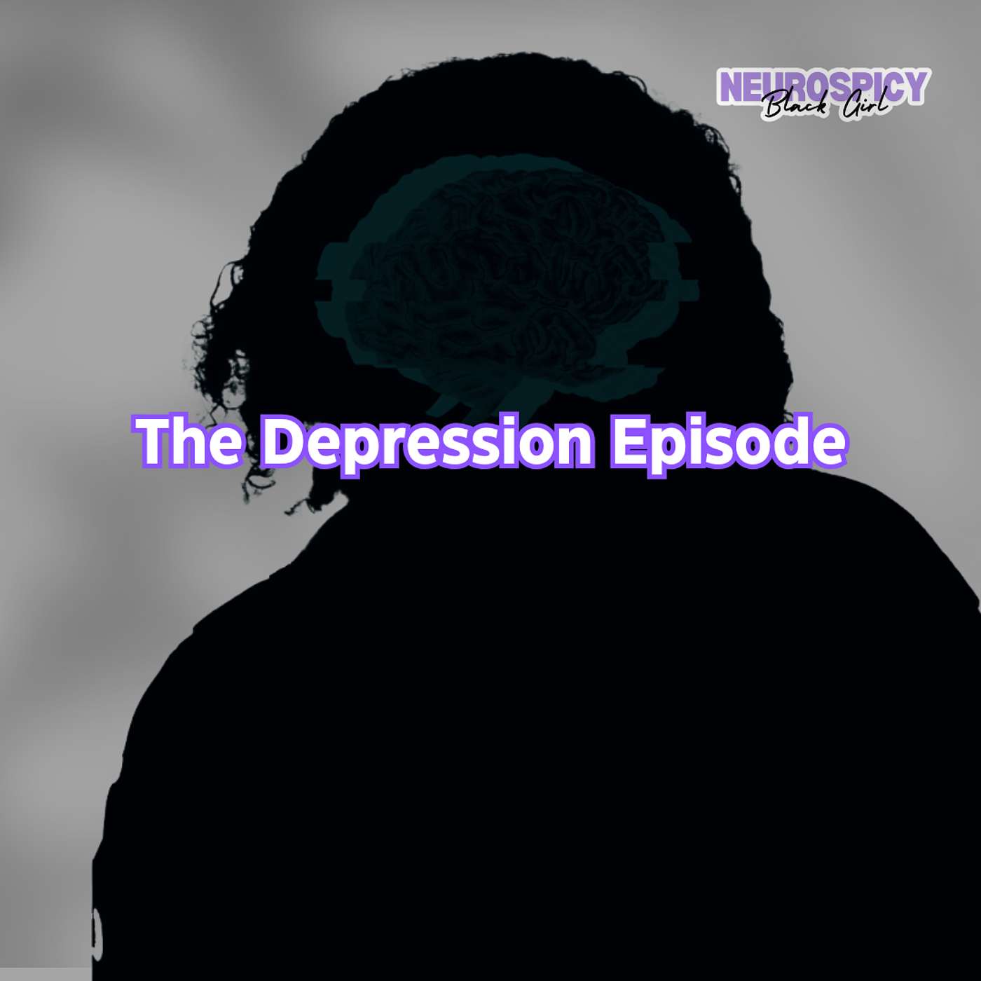 The Depression Episode | Neurospicy Black Girl episode artwork