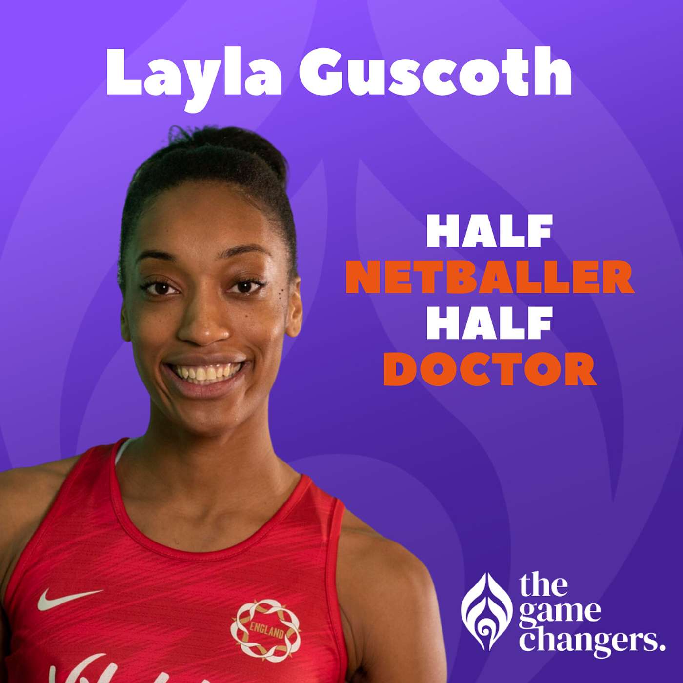 Layla Guscoth: Half Netballer, Half Doctor