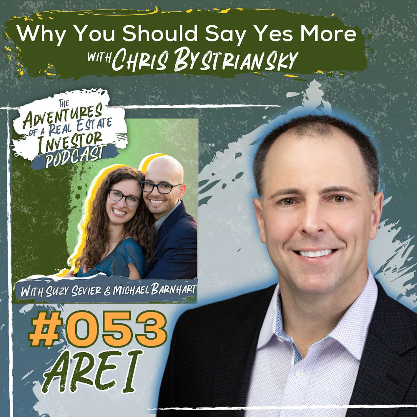 AREI 53: Why You Should Say Yes More with Chris Bystriansky