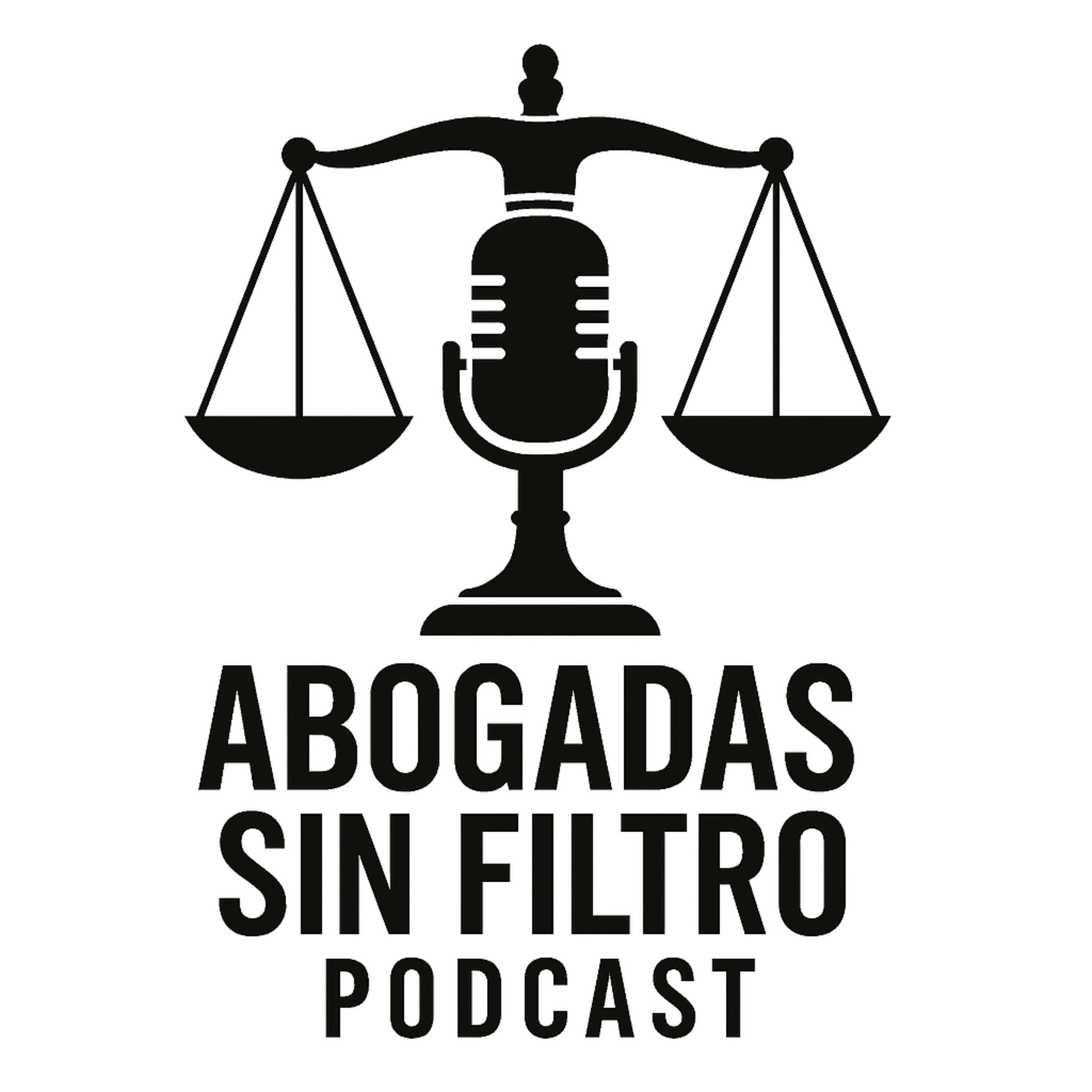 Abogadas sin Filtro Podcast
