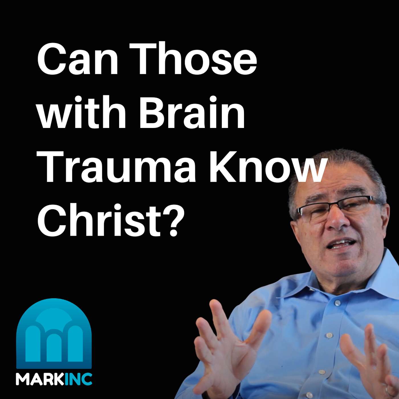 Can Those with Brain Trauma Know Christ? | Ask Dr. Betters episode artwork