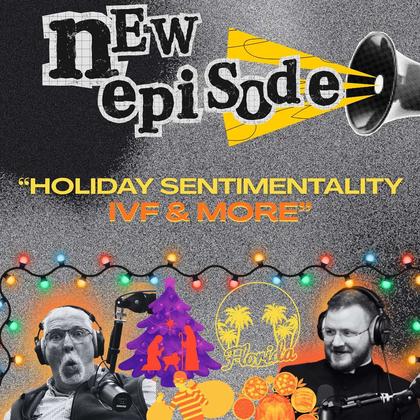 The Truth Unplugged: Season 2, Episode 12 – Holiday Sentimentality, IVF, & More (with special guest John O’Sullivan)