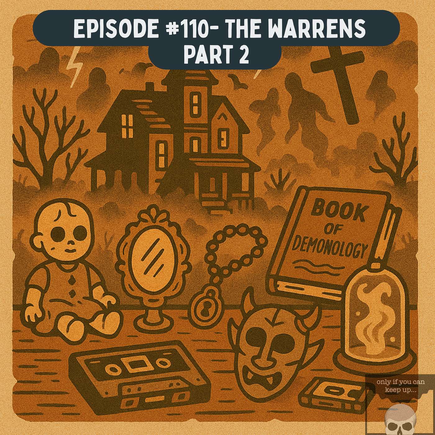 Episode #110- The Warrens Part 2 Episode #110- The Warrens Part 2