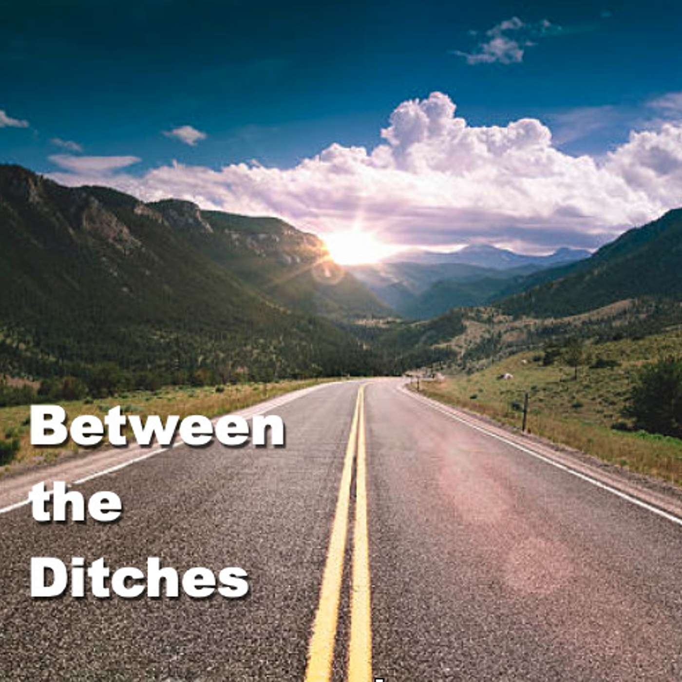 Between the Ditches Podcast