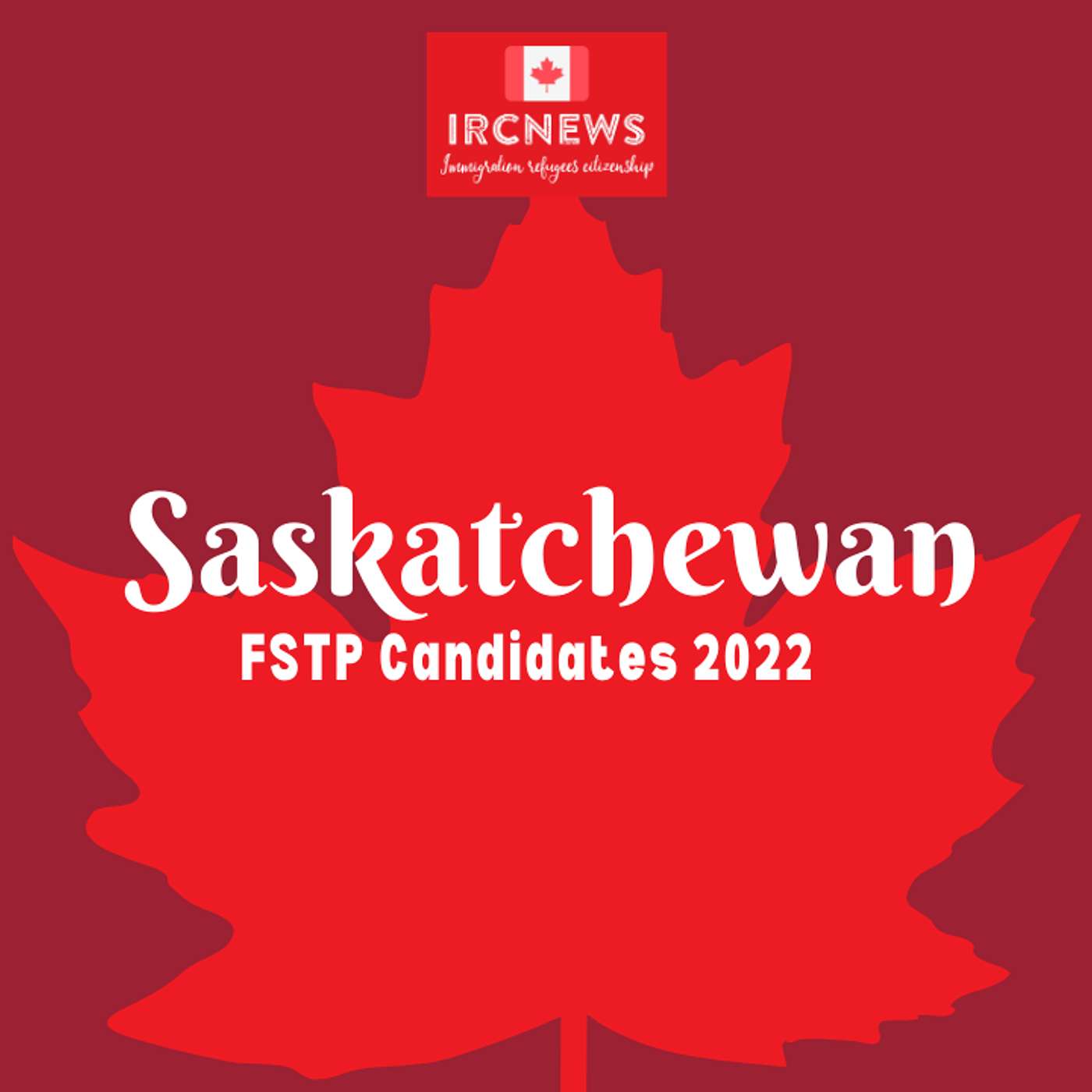 Canada Immigration Total FSTP Express Entry Candidate Selection for the Province of Saskatchewan in 2022 episode artwork