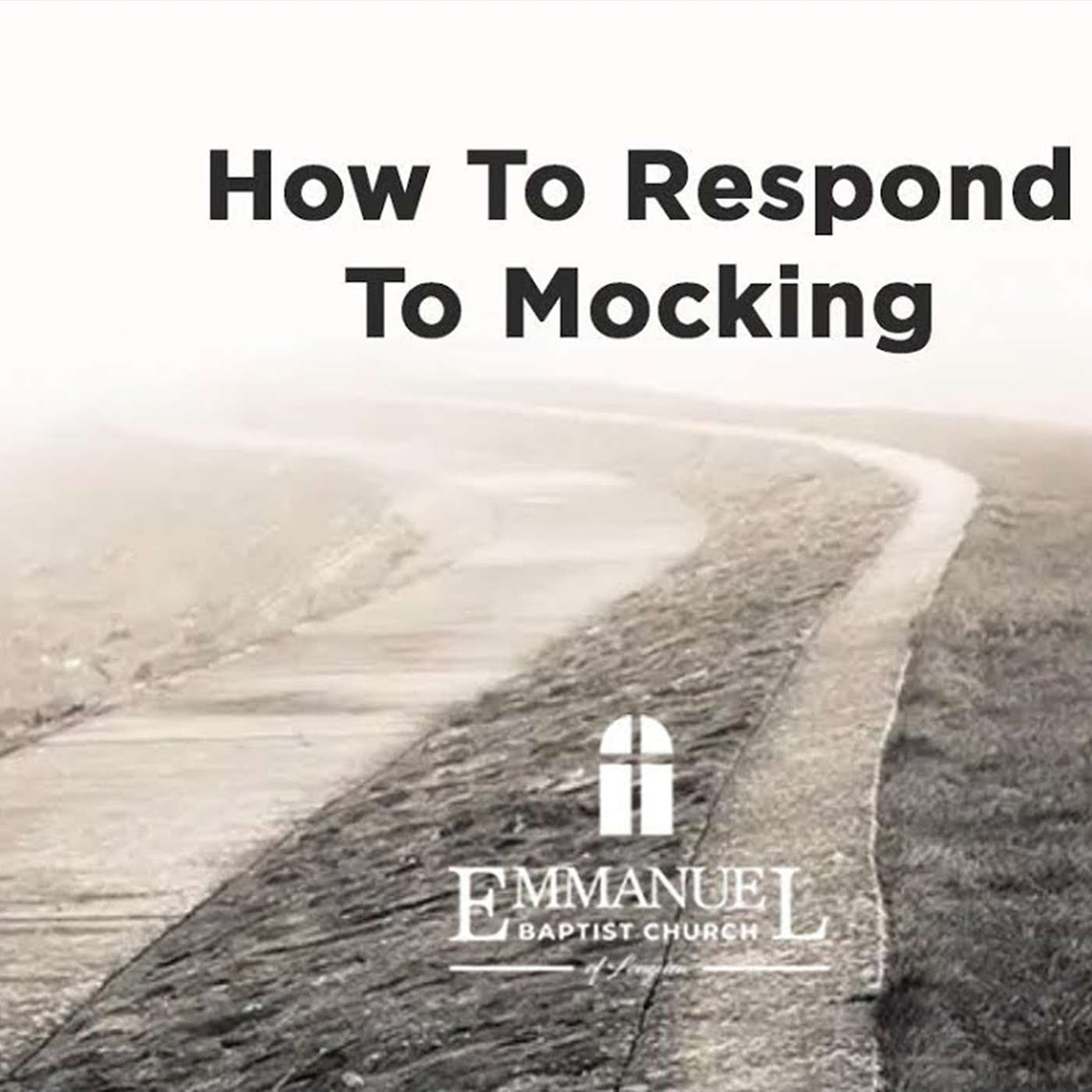 How To Respond To Mocking - Sunday PM 09/17/2023 - Pastor Bob Gray II episode artwork