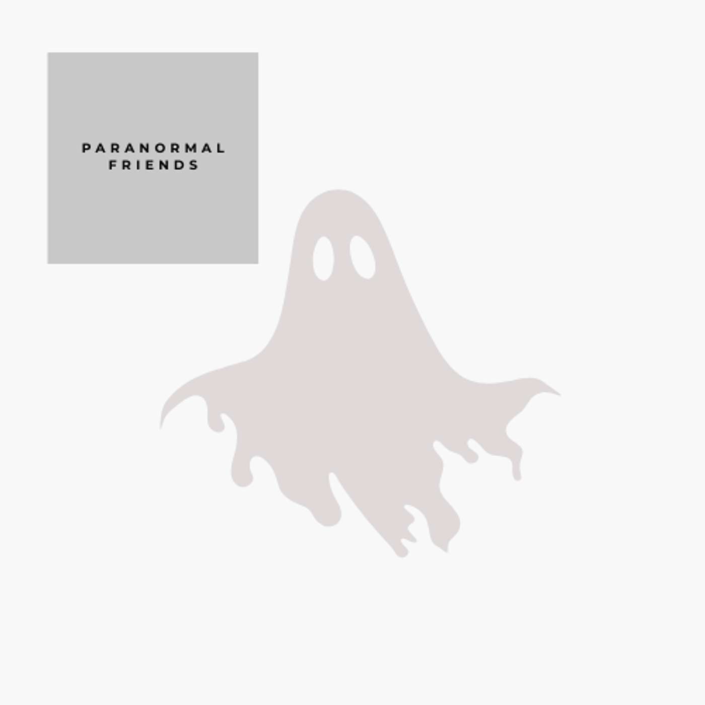 Paranormal Friends