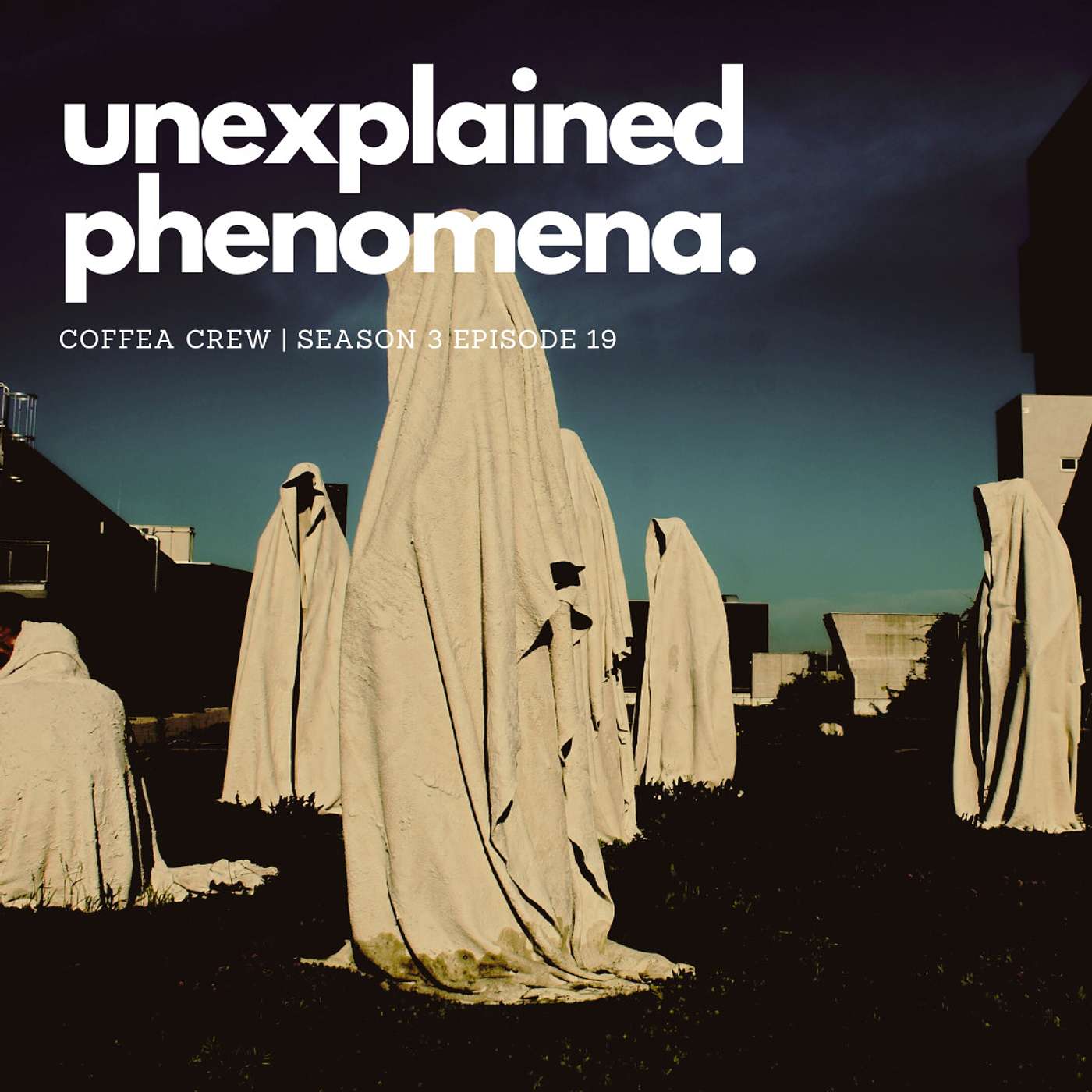 CTS3E19 Unexplained Phenomena