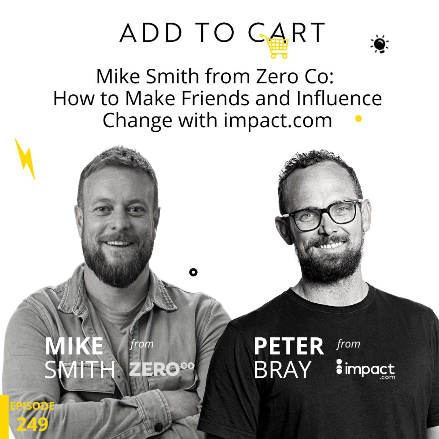 Mike Smith from Zero Co: How to Make Friends and Influence Change with impact.com | #249