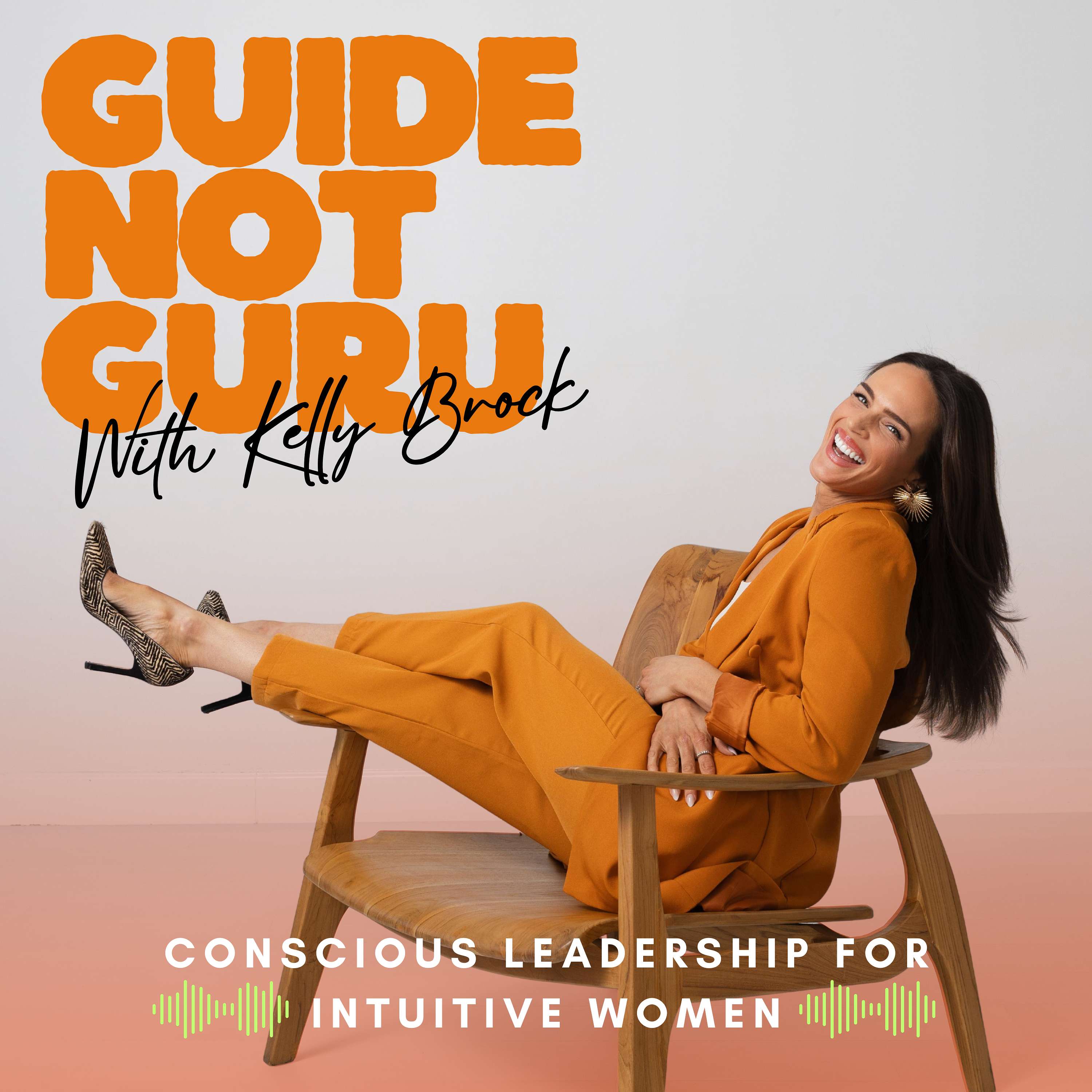 Guide not Guru with Kelly Brock