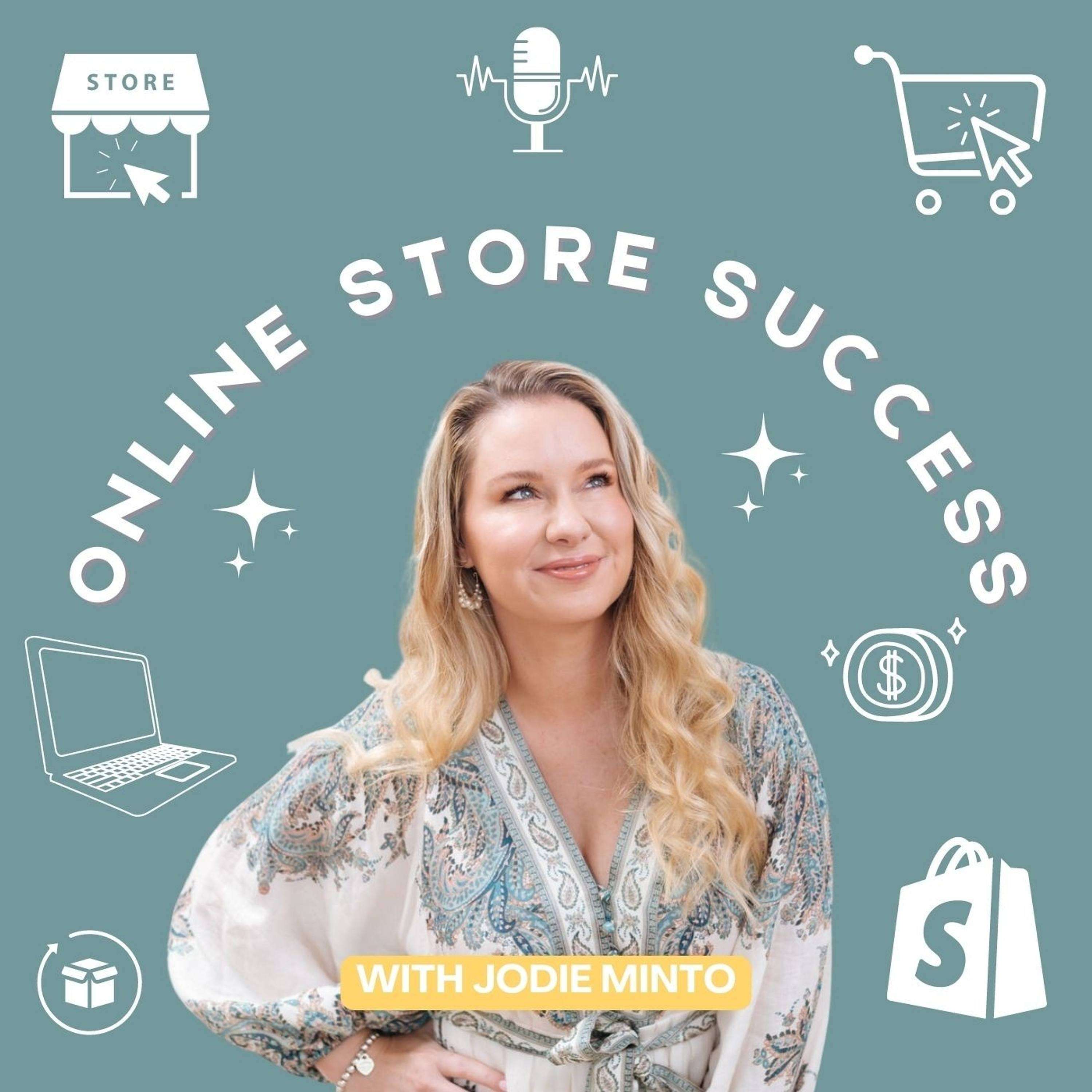 Online Store Success with Jodie Minto