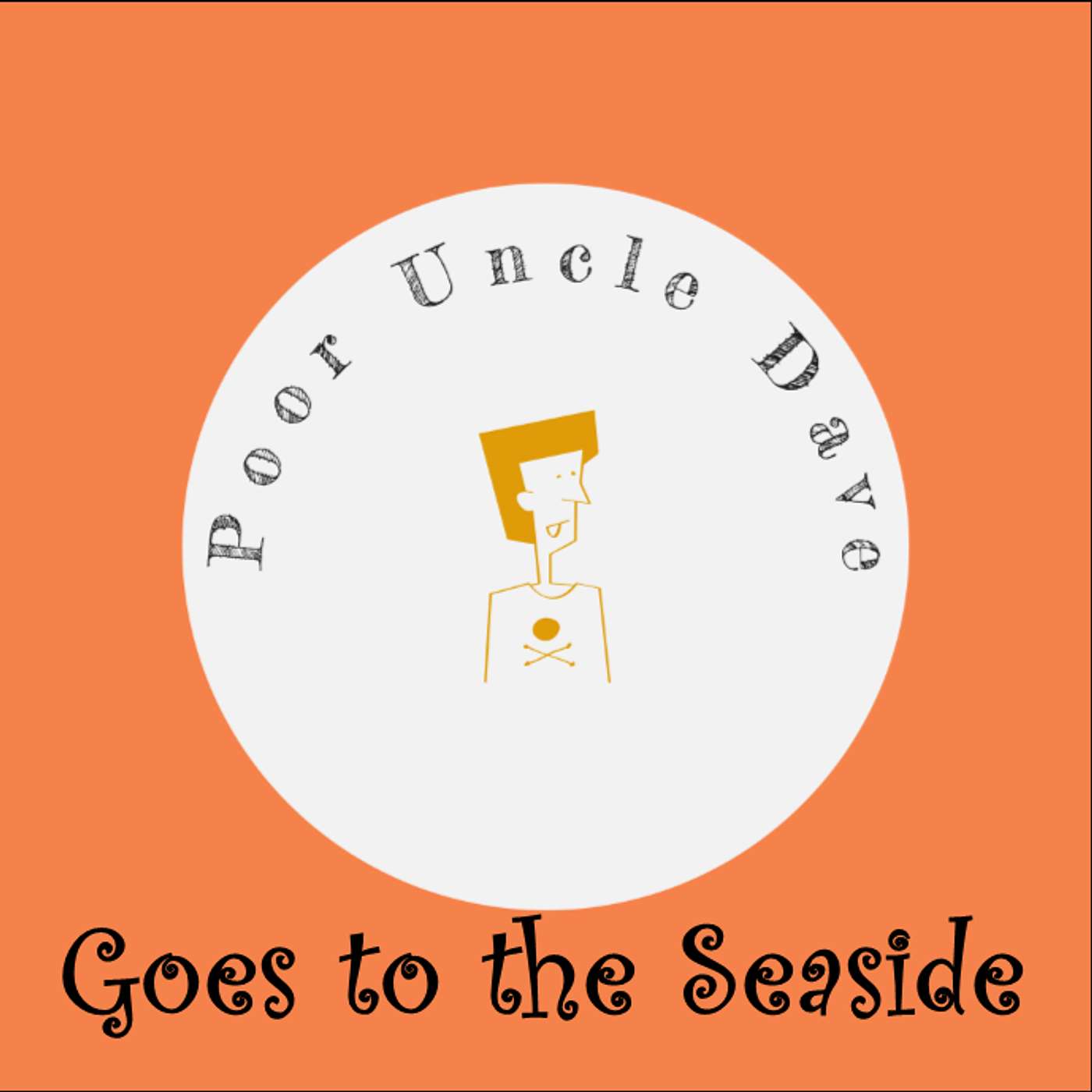 Poor Uncle Dave Goes to the Seaside