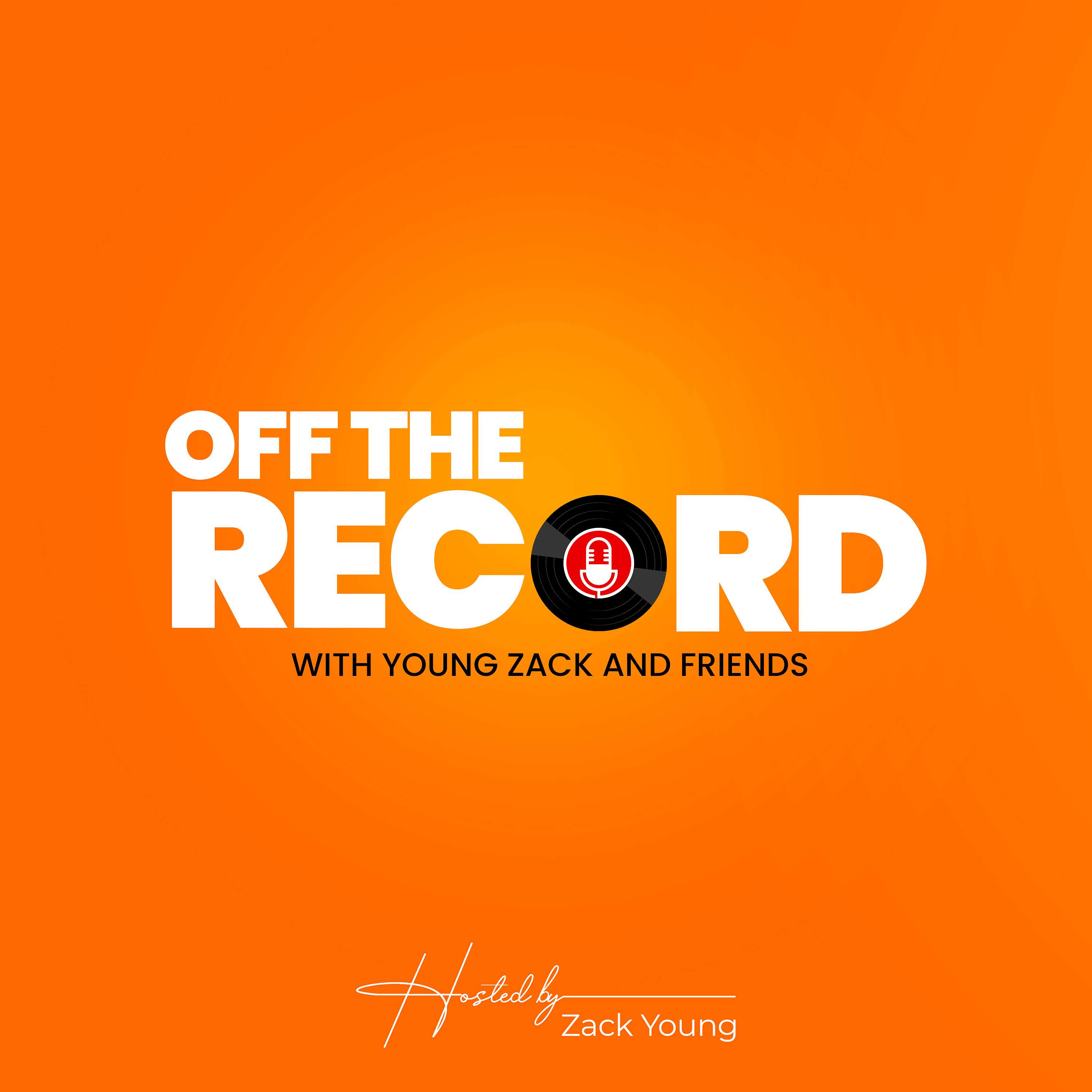 Off the Record - Young Zack & Friends