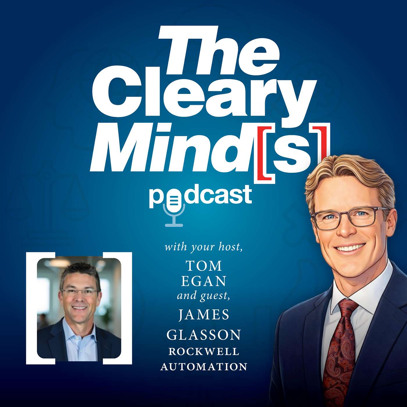 The Cleary Mind[s] Podcast with James Glasson, Rockwell Automation episode artwork