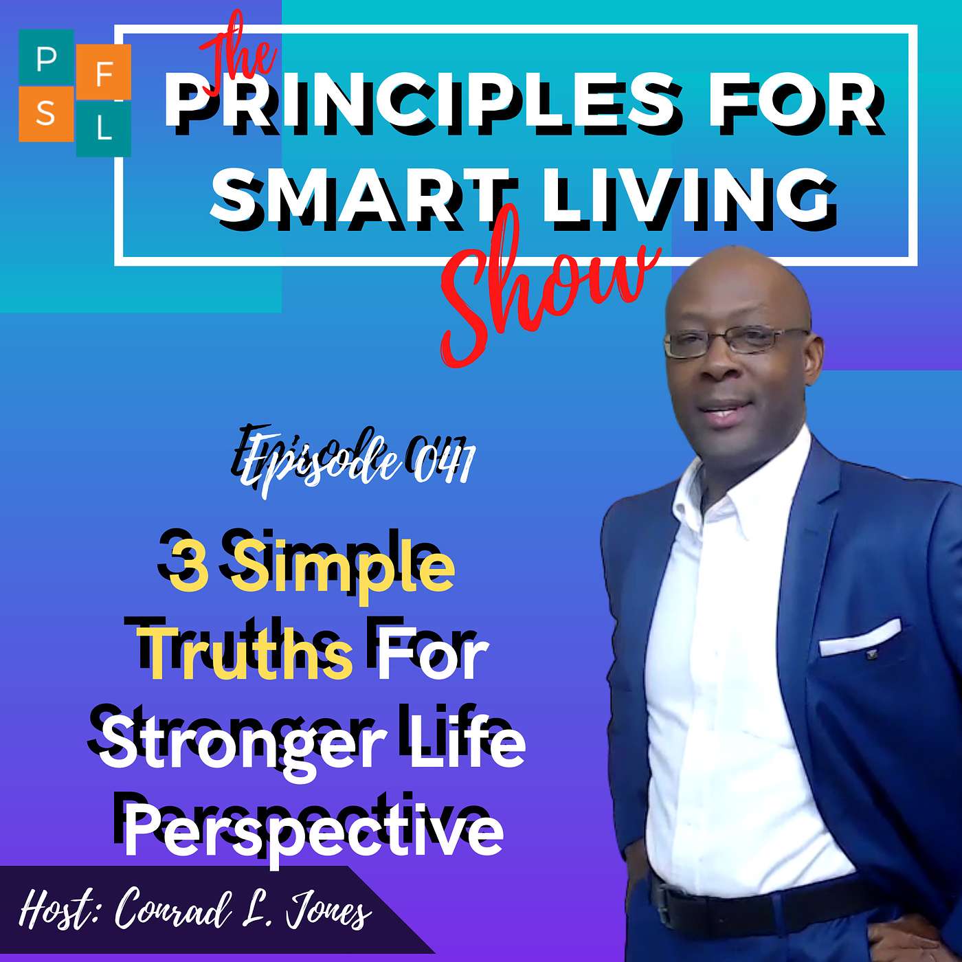 The Principles For Smart Living Show | Conrad L Jones