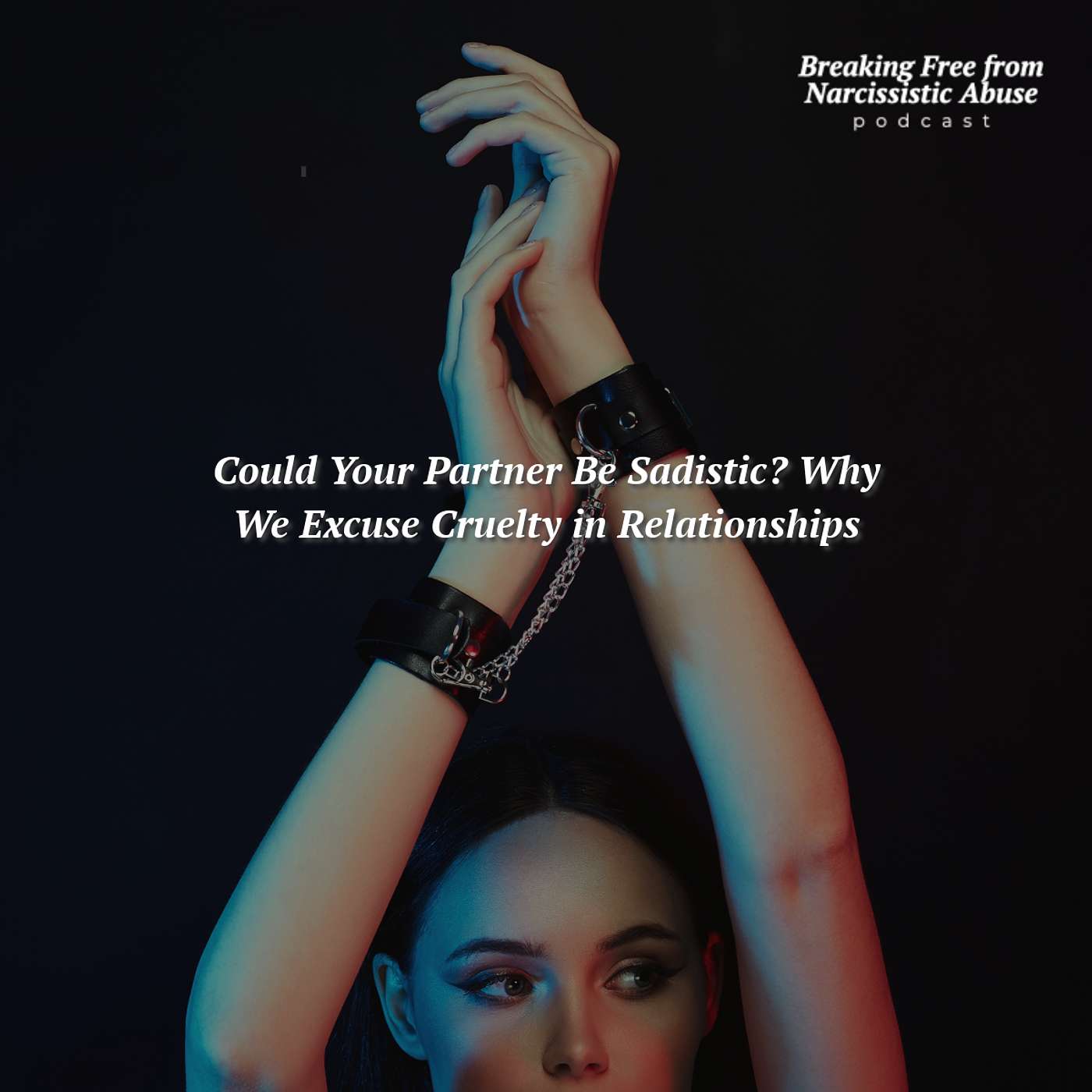 Breaking Free from Narcissistic Abuse
