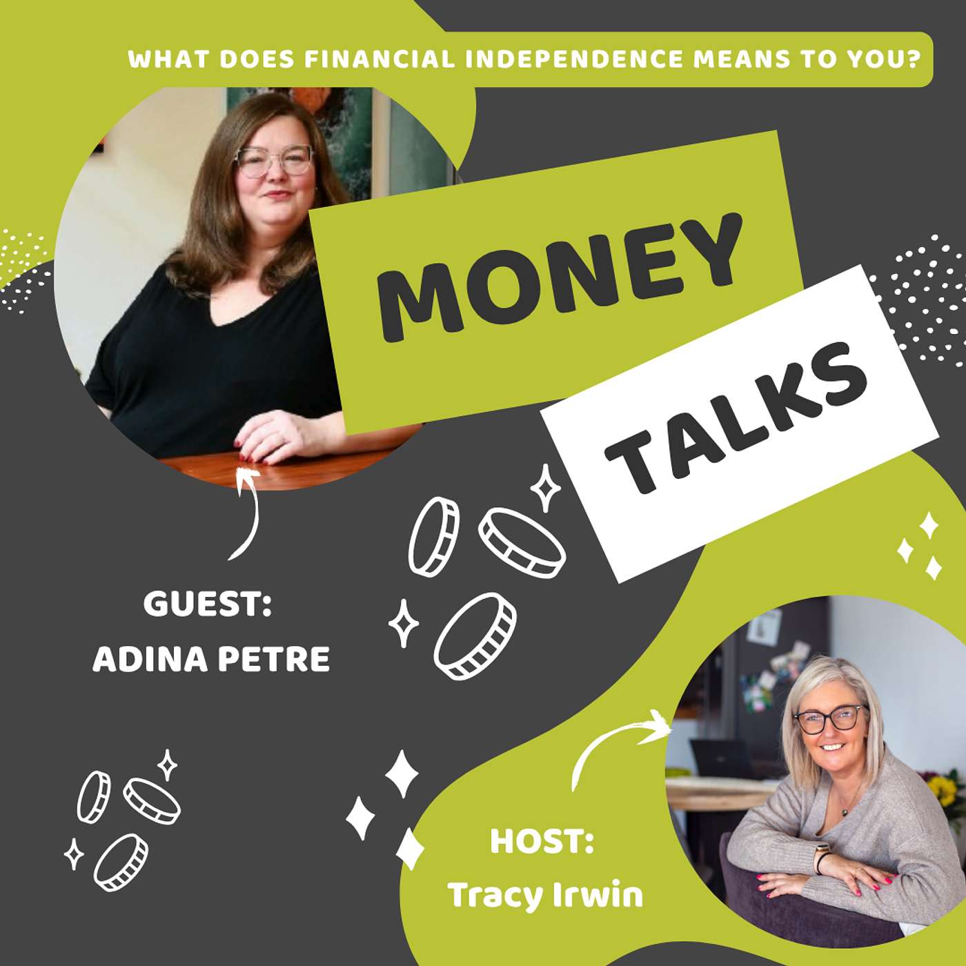 Money Talks: Financial Independence chats with Tracy Irwin - Episode Seventeen Adina Petre episode artwork