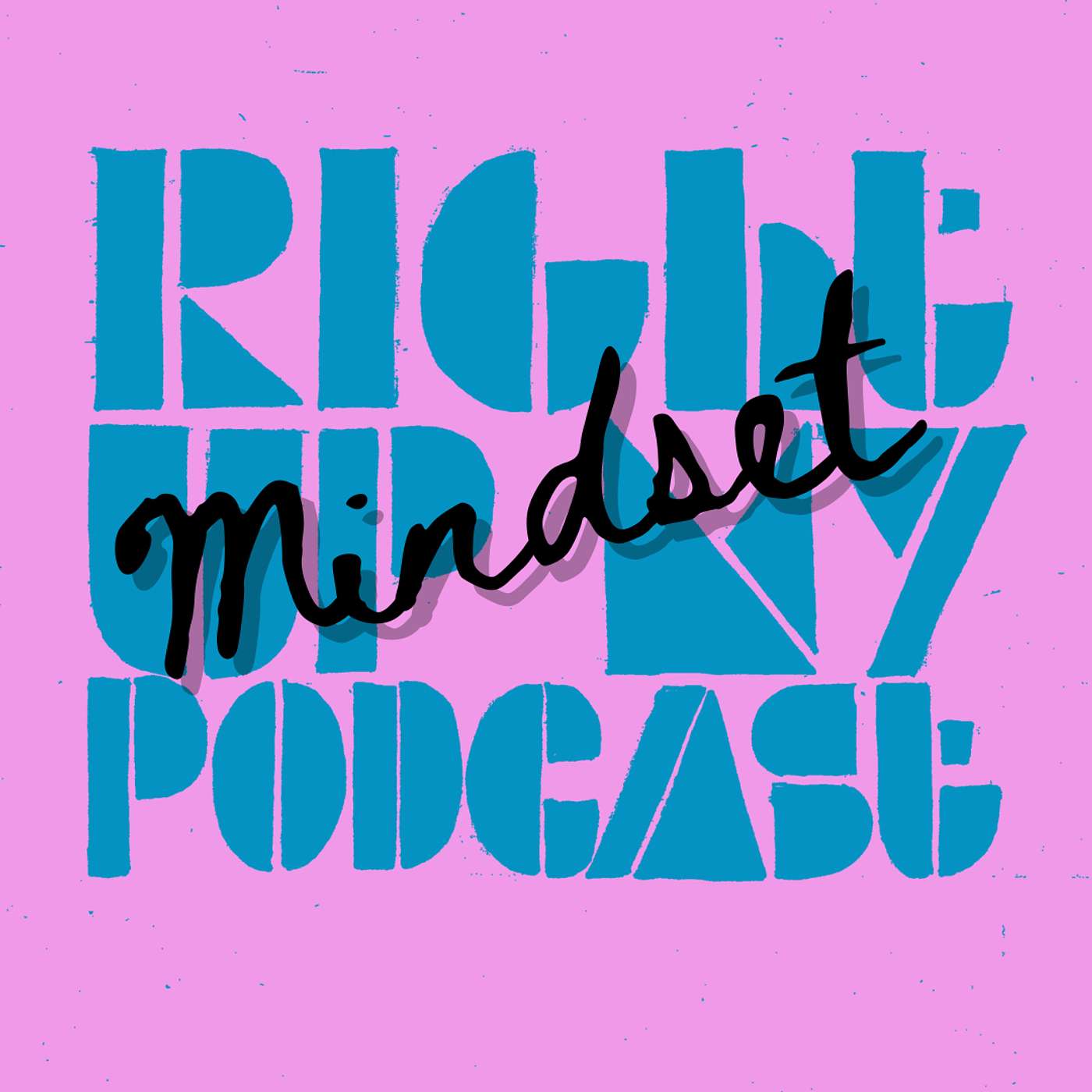 Ep.69 - Mindset: How changing the way we think can rewire our brains and change our lives for the better | Karen Allen