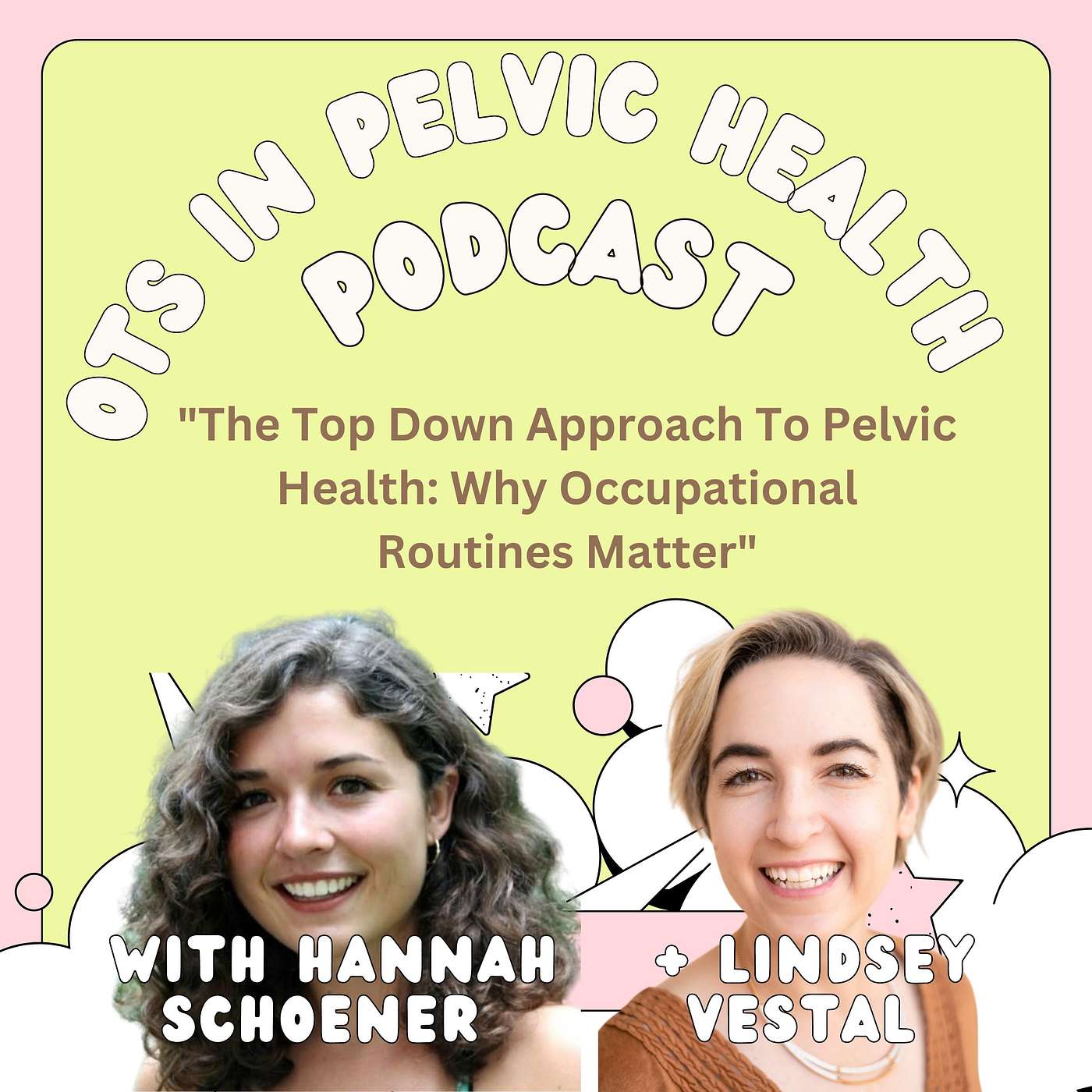The Top Down Approach To Pelvic Health: Why Occupational Routines Matter episode artwork