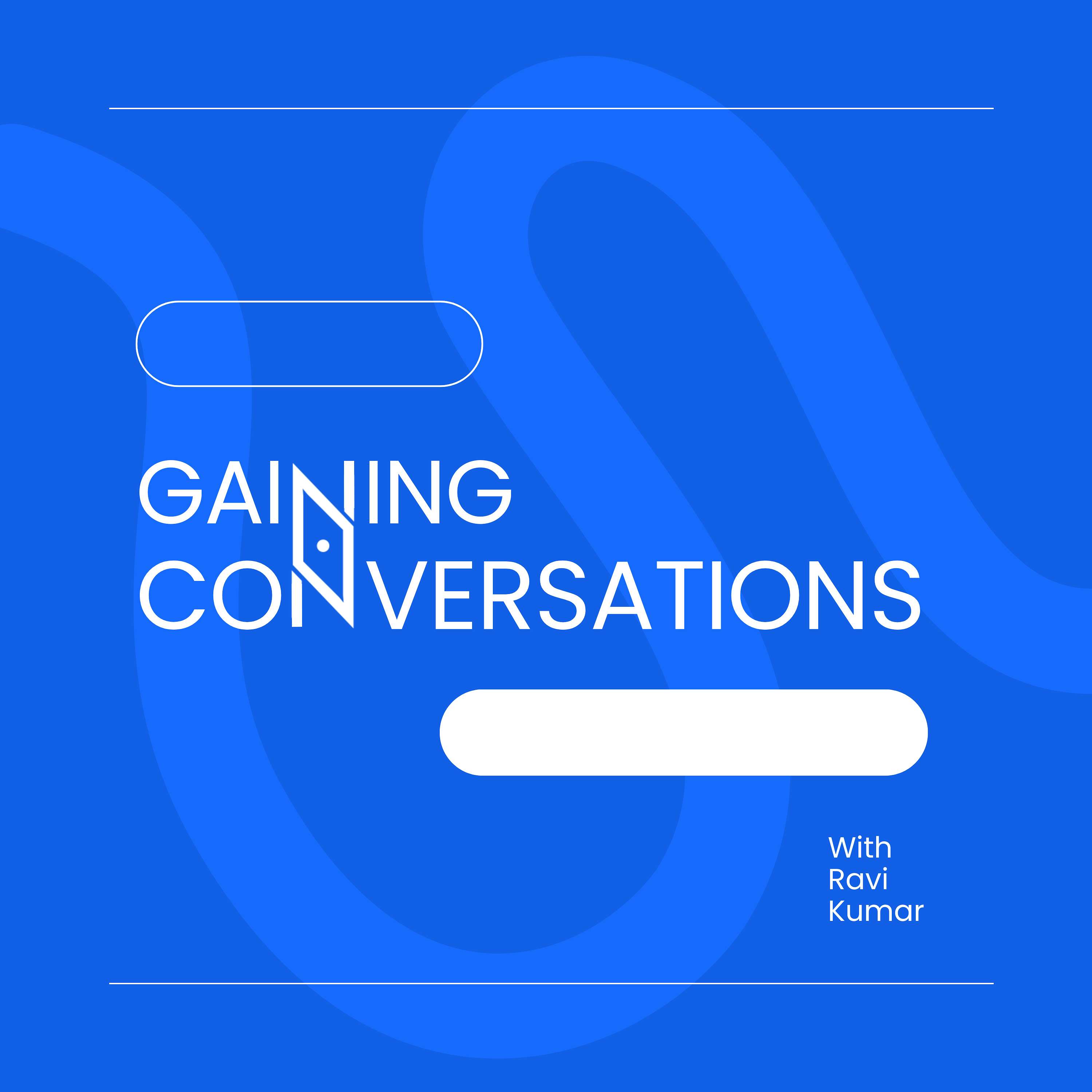 Gaining Conversations Podcast