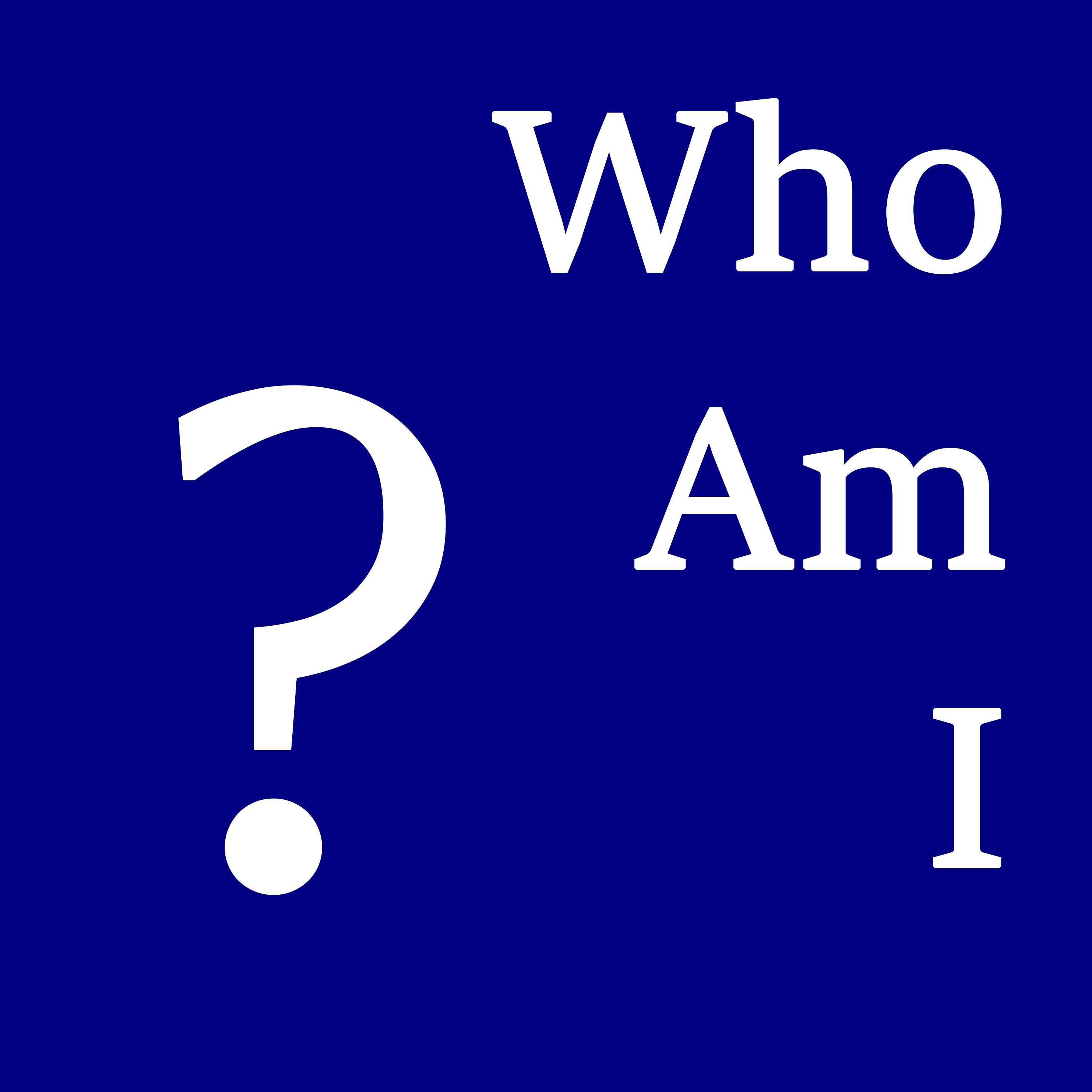 Who Am I?