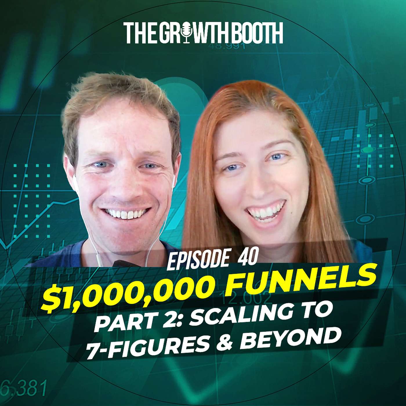 $1,000,000 Funnels, Part 2: Scaling To 7-Figures & Beyond | The Growth Booth #40