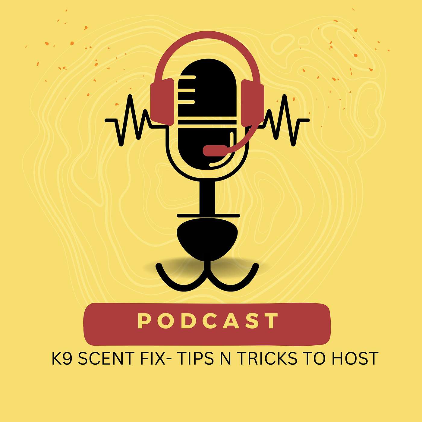ASK ME ANYTHING : TIPS AND TRICKS FOR K9 SCENT HOSTING